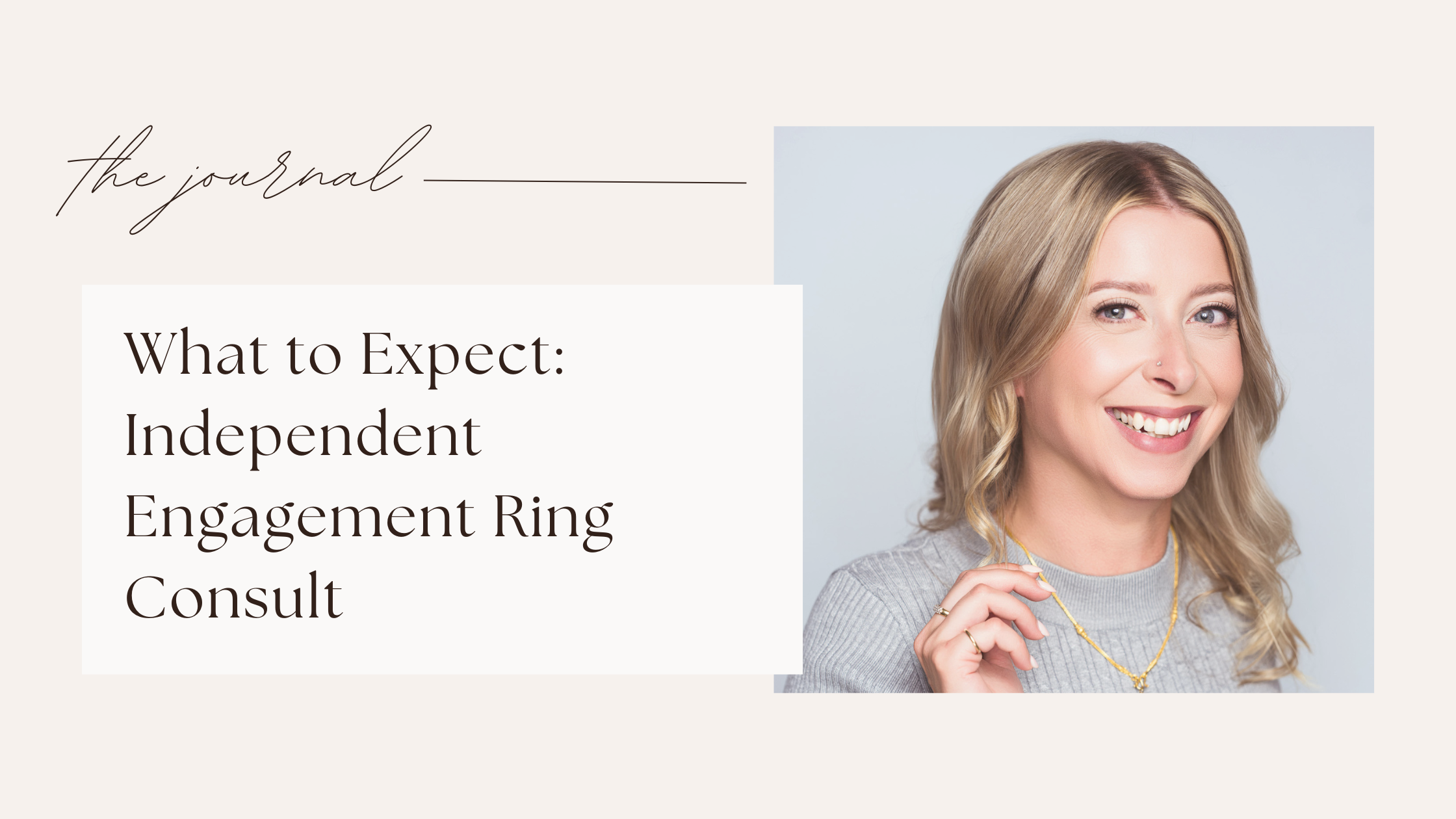 What Should I Expect During an Independent Engagement Ring Consultation?