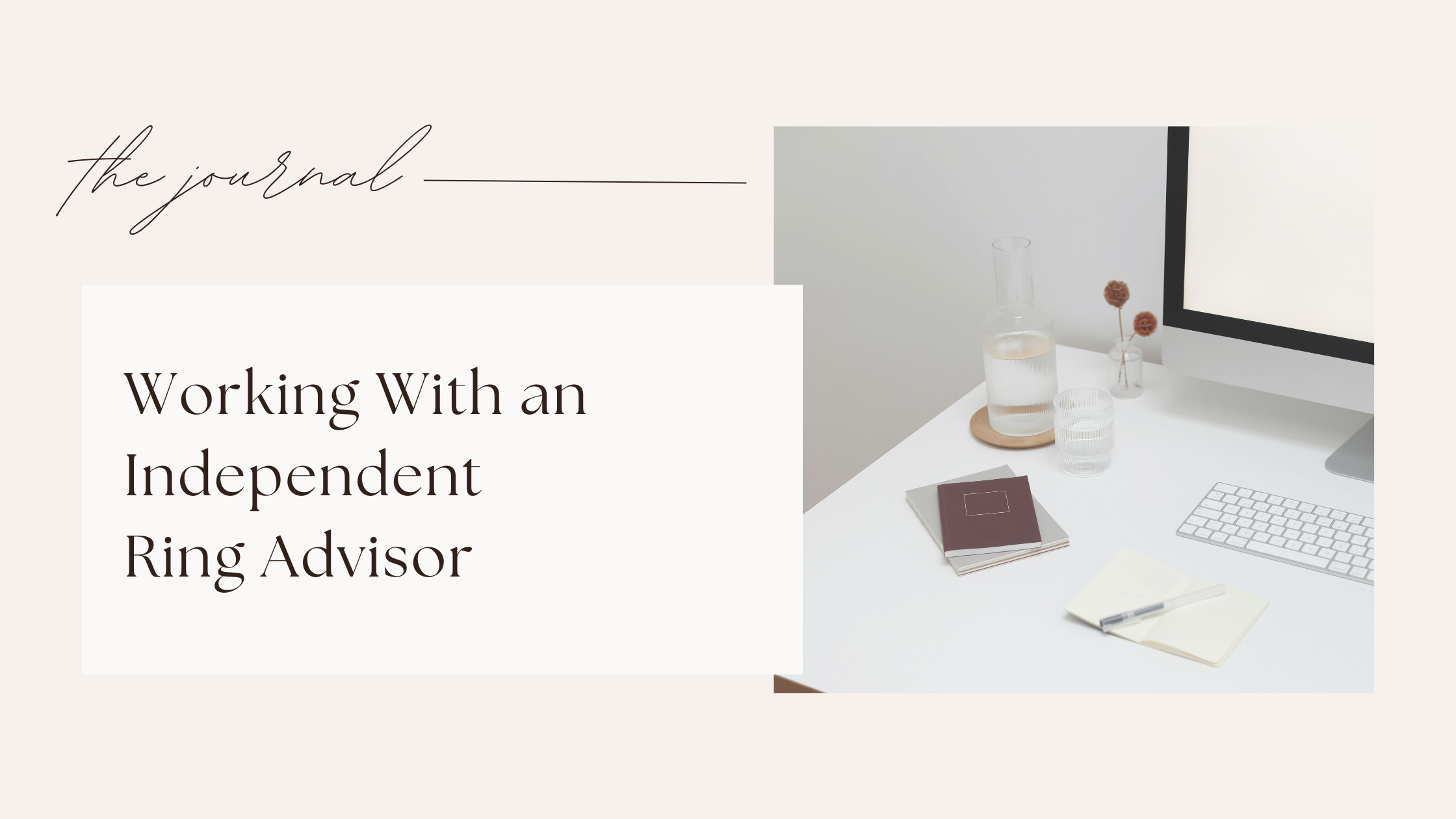 Working with an independent ring advisor means no pressure to move forward. Just clarity on what you're actually looking at.