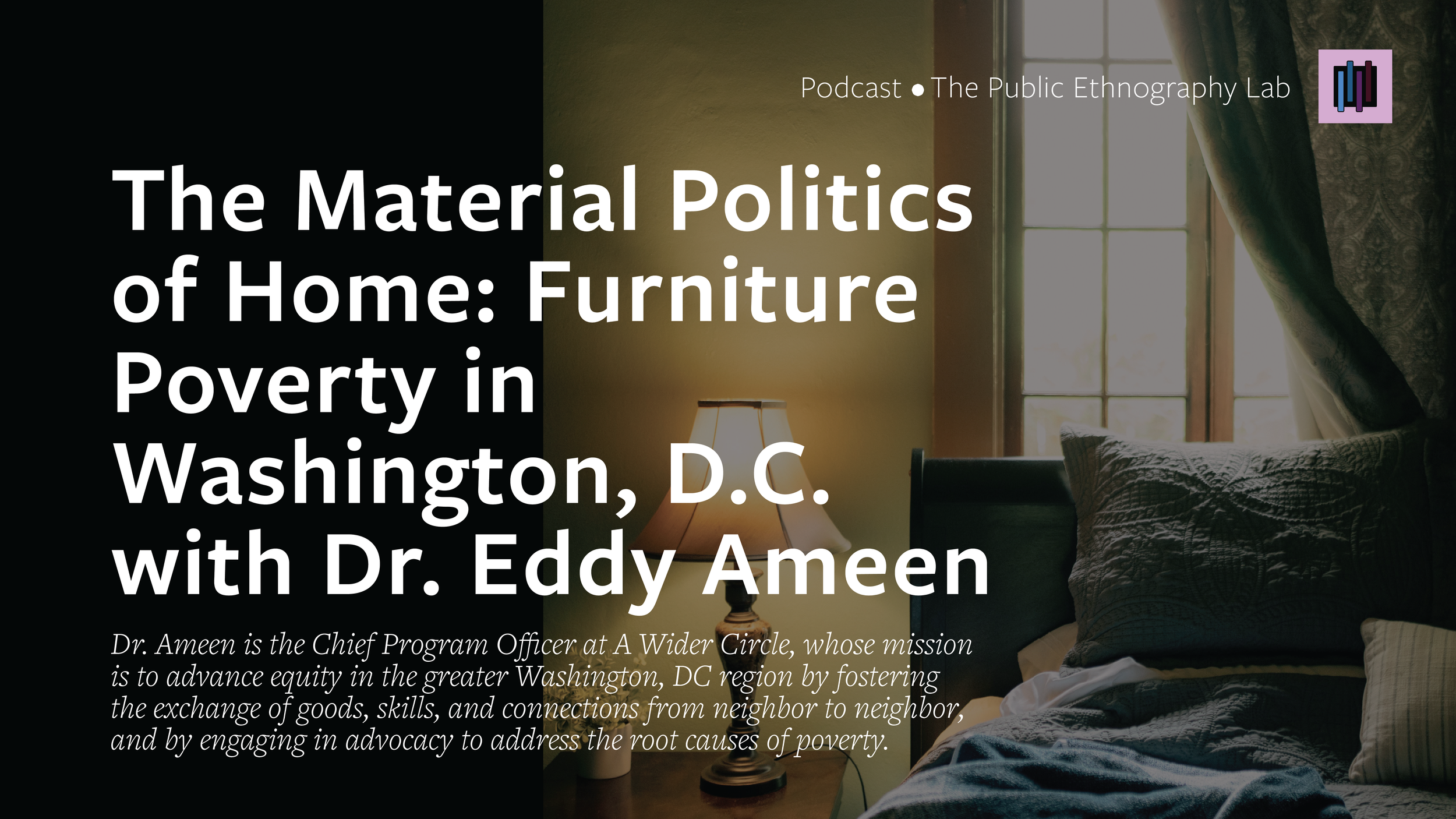 The Material Politics of Home: Furniture Poverty in Washington, D.C. with Dr. Eddy Ameen