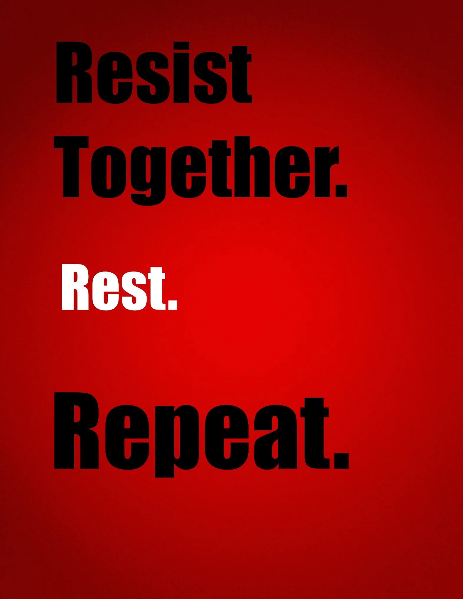 "Resist Together"
by Caitlin Moore