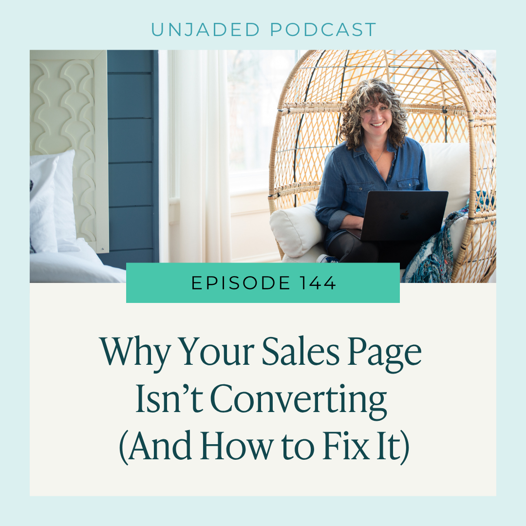 Ep. 144 | Why Your Sales Page Isn’t Converting (And How to Fix It ...