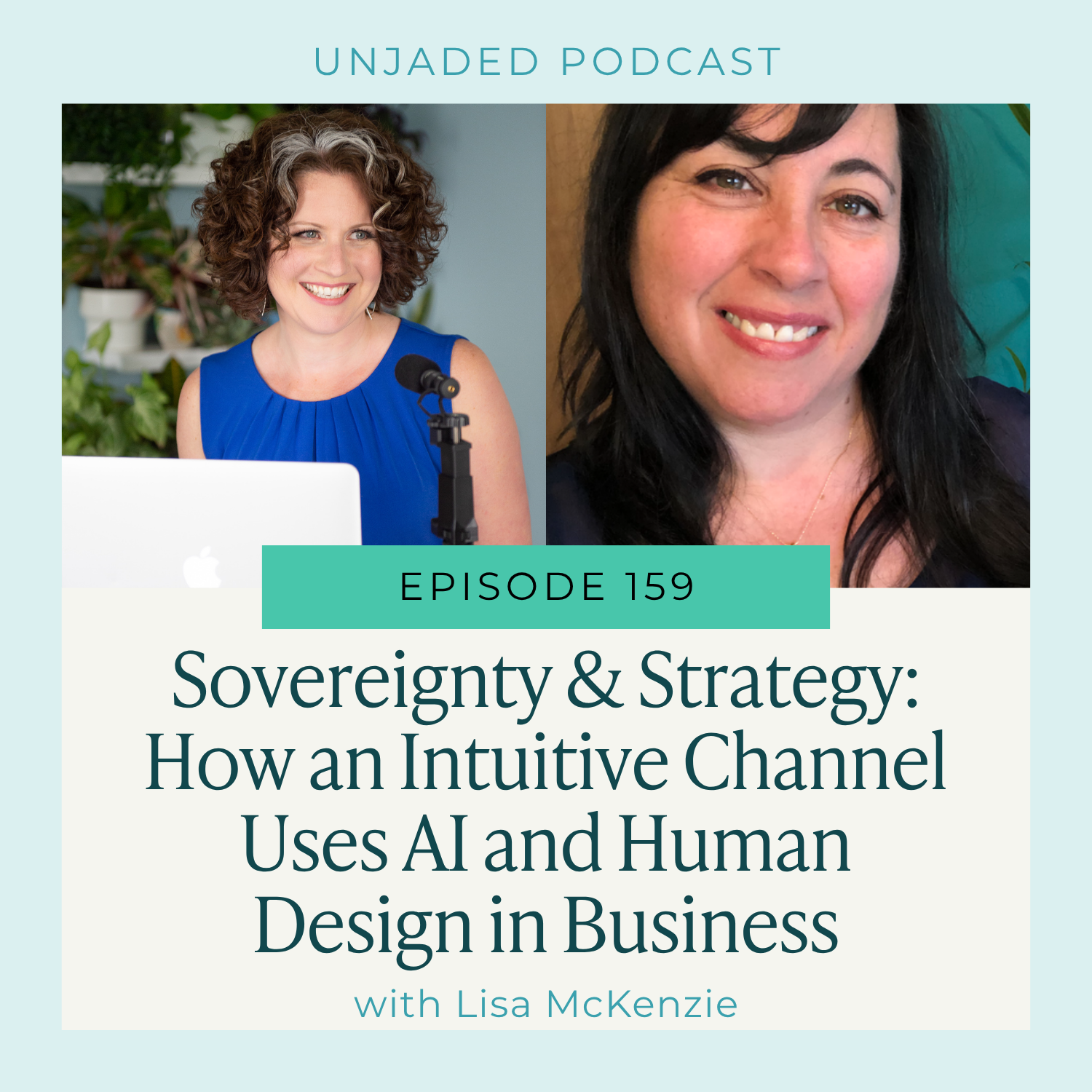 Ep. 159 | Sovereignty &amp; Strategy: How Intuitive Channel Lisa McKenzie Uses AI and Human Design in Business