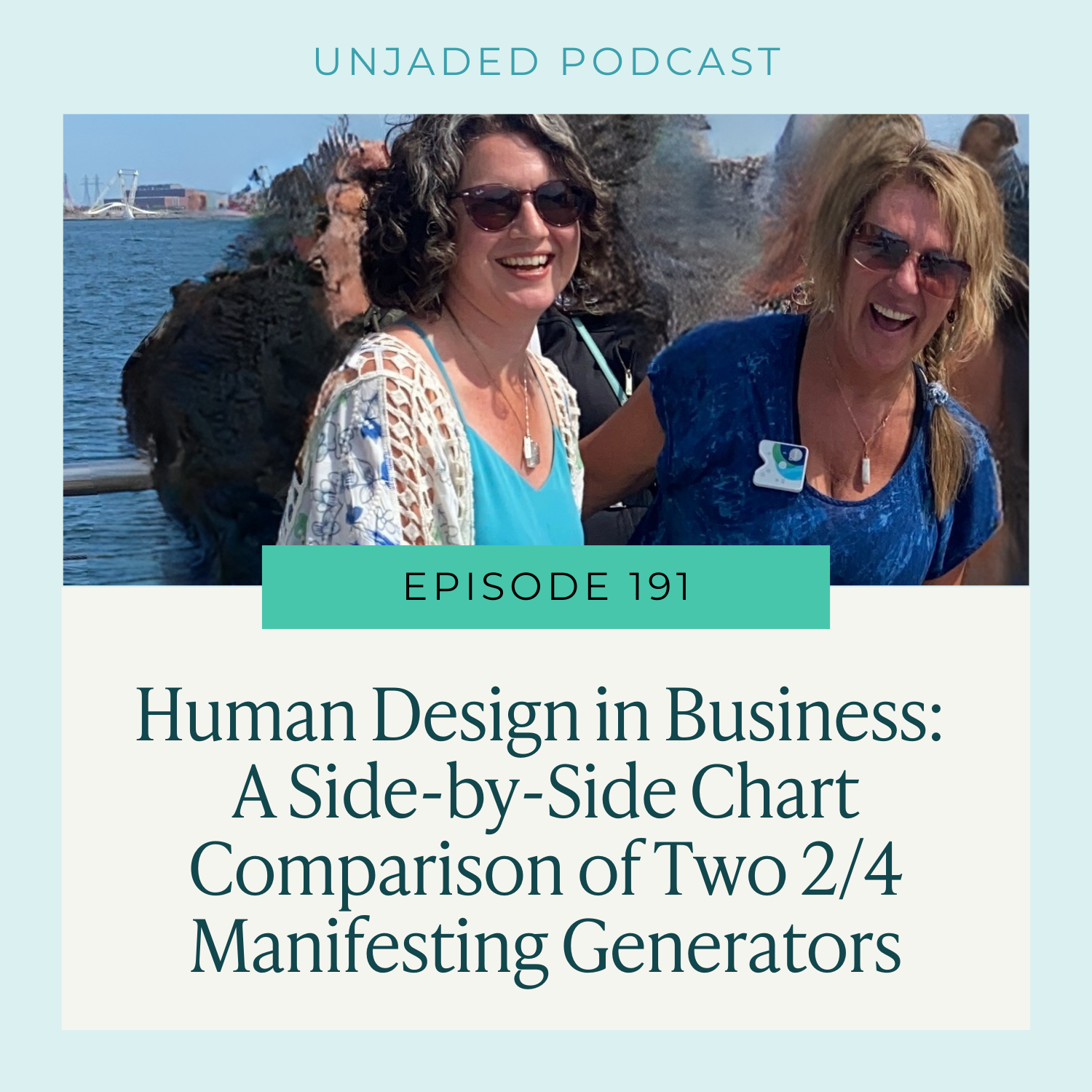 Ep. 191 | Human Design in Business: A Side-by-Side Chart Comparison of Two 2/4 Manifesting Generators