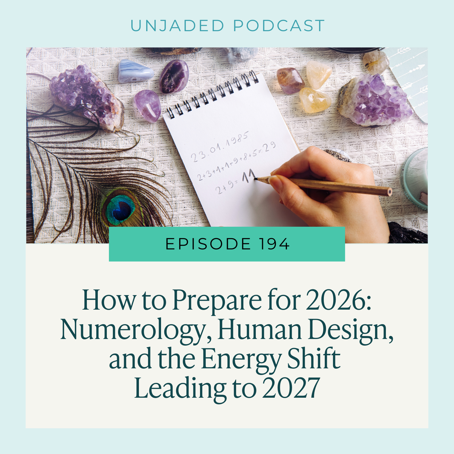 Ep. 194 | How to Prepare for 2026: Numerology, Human Design, and the Energy Shift Leading to 2027 