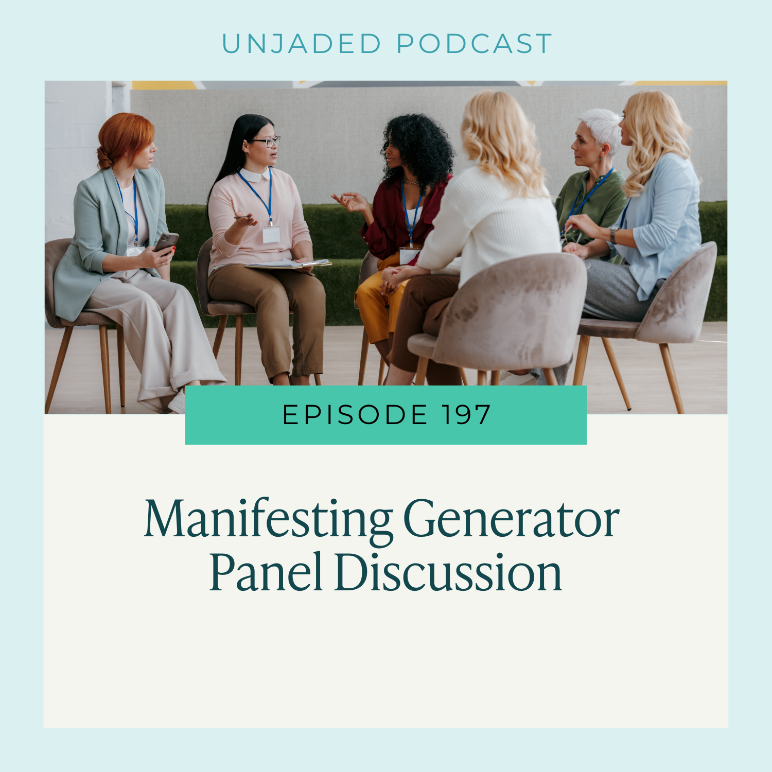 Ep. 197 | Manifesting Generator Panel Discussion with Chelsea Brady, Cat Matson, Amanda Dacio, Andrea Slate, and Karen Robertson