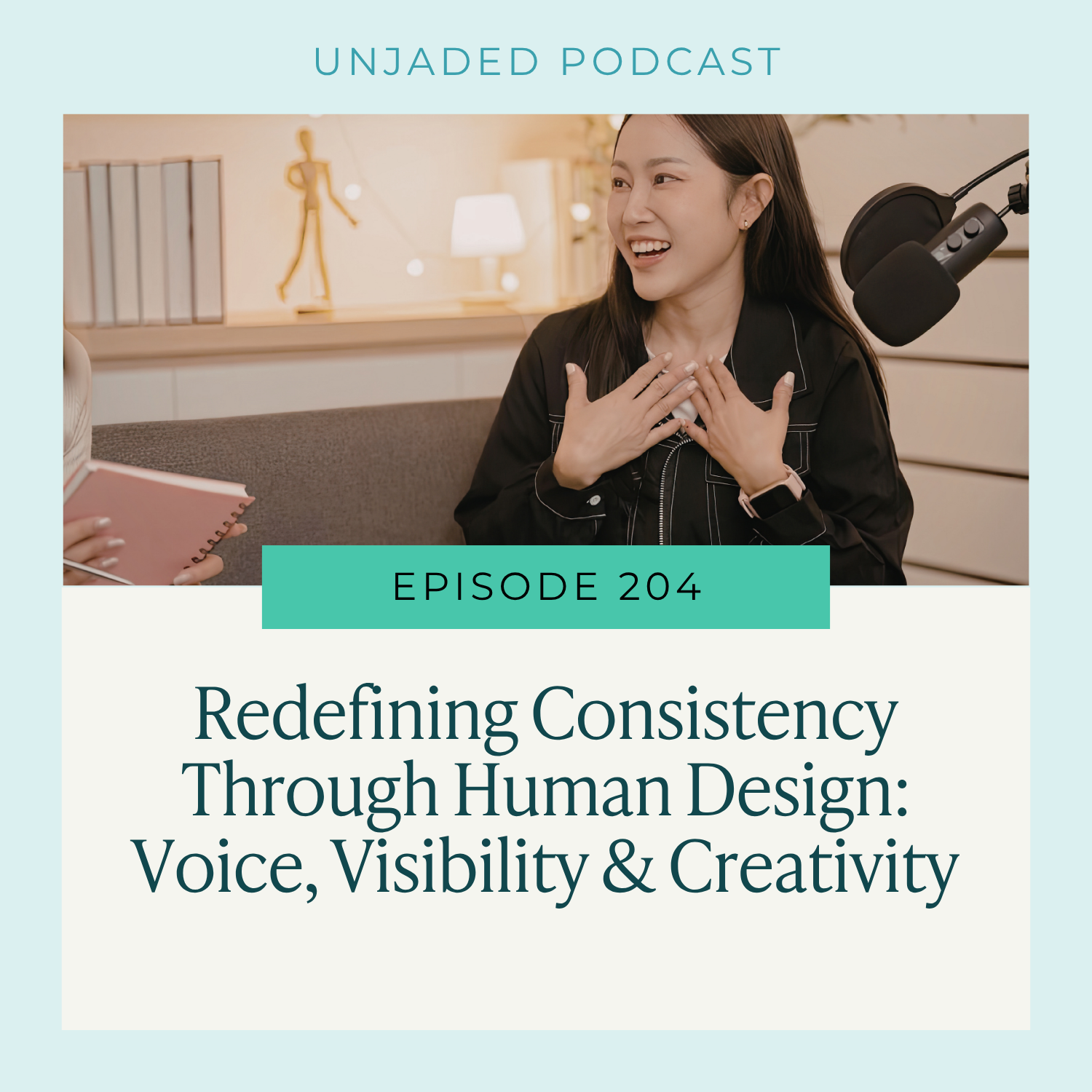 Ep. 204 | Redefining Consistency Through Human Design | Voice, Visibility &amp; Creativity