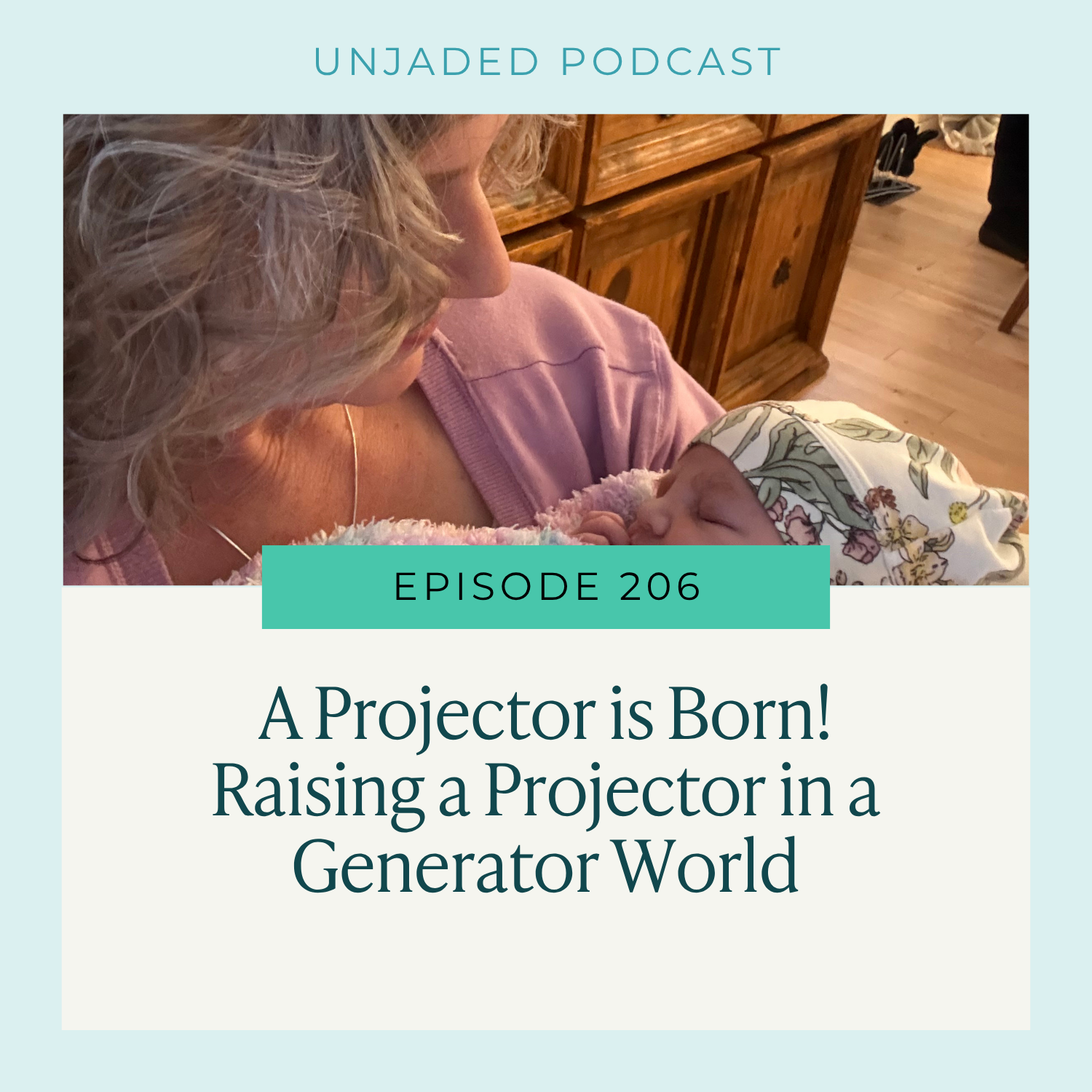 Ep. 206 | A Projector is Born! Raising a Projector in a Generator World