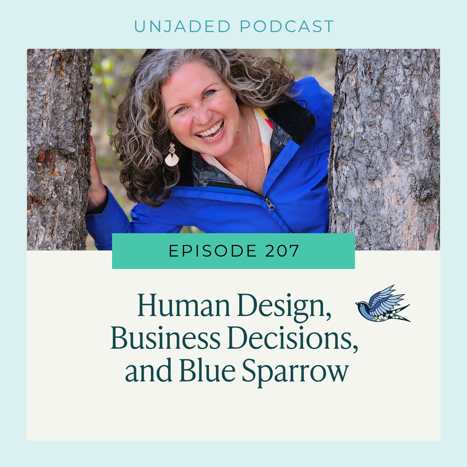 Ep. 207 | Human Design, Business Decisions, and Blue Sparrow