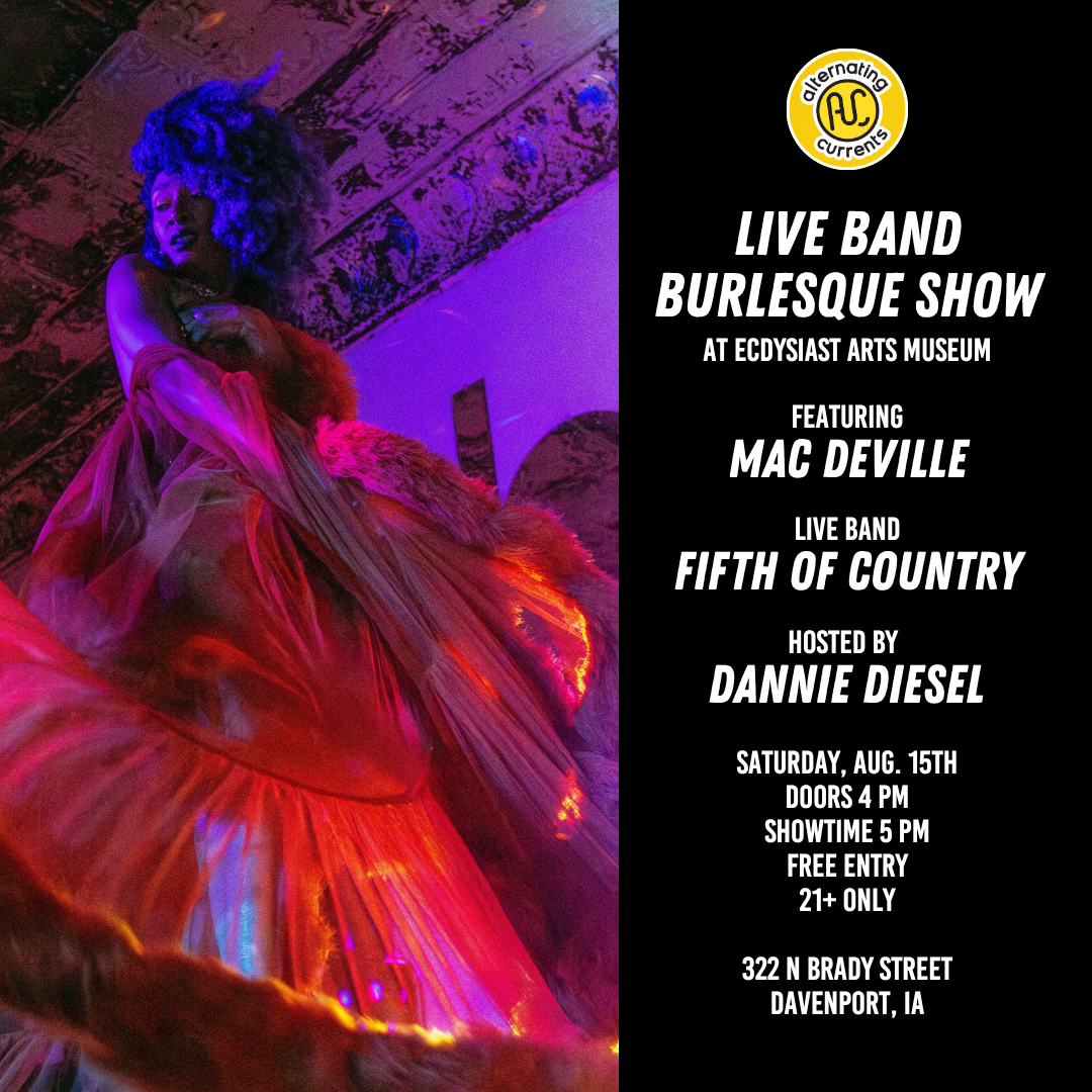 Alternating Currents - Saturday, Aug. 15th: A Live Band Burlesque Show ft. Fifth of Country & Mac DeVille, Hosted by Dannie Diesel