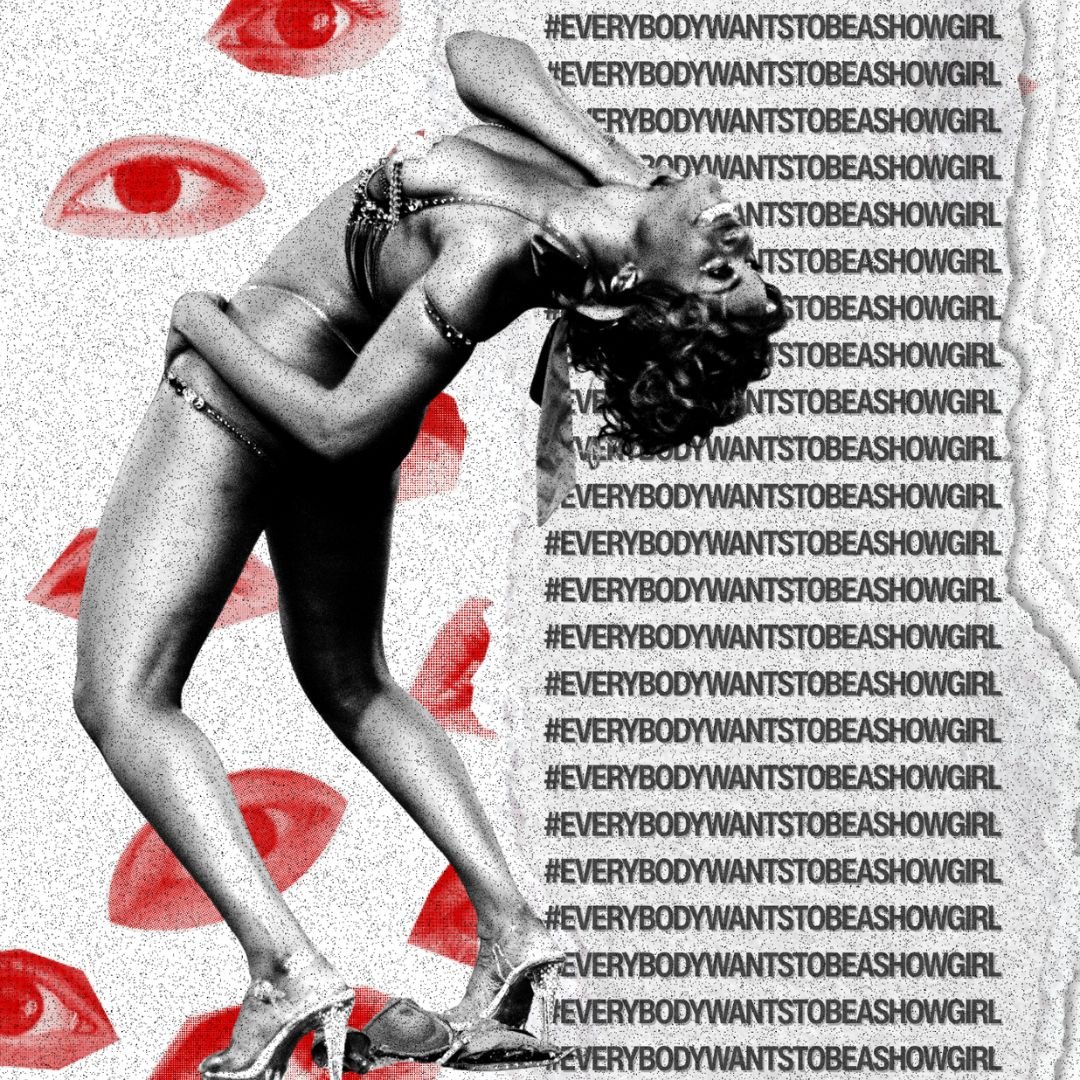Every(body) Wants to Be a Showgirl.jpg