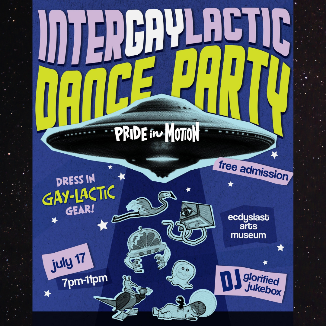 InterGAYlactic Dance Party with Pride In Motion (July 17th)