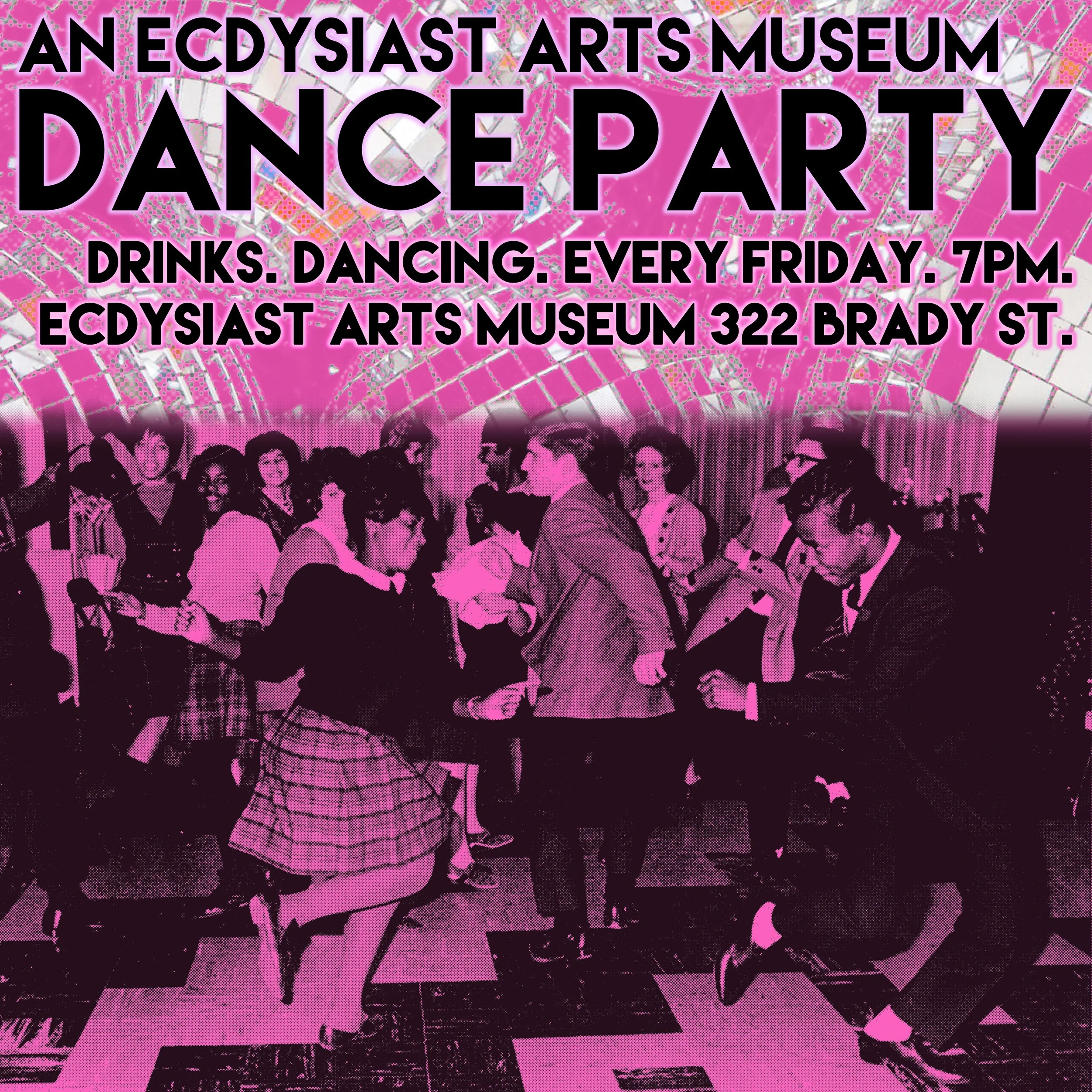 ECDYSIAST ARTS MUSEUM DANCE PARTY FRIDAY copy UPDATE DANCE.jpg