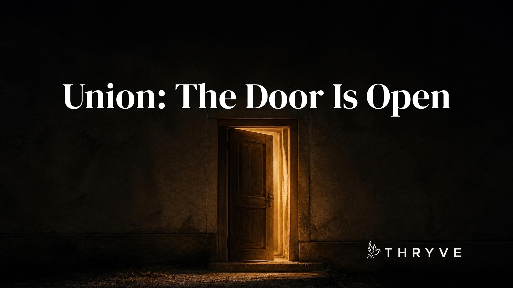 Union: The Door is Open