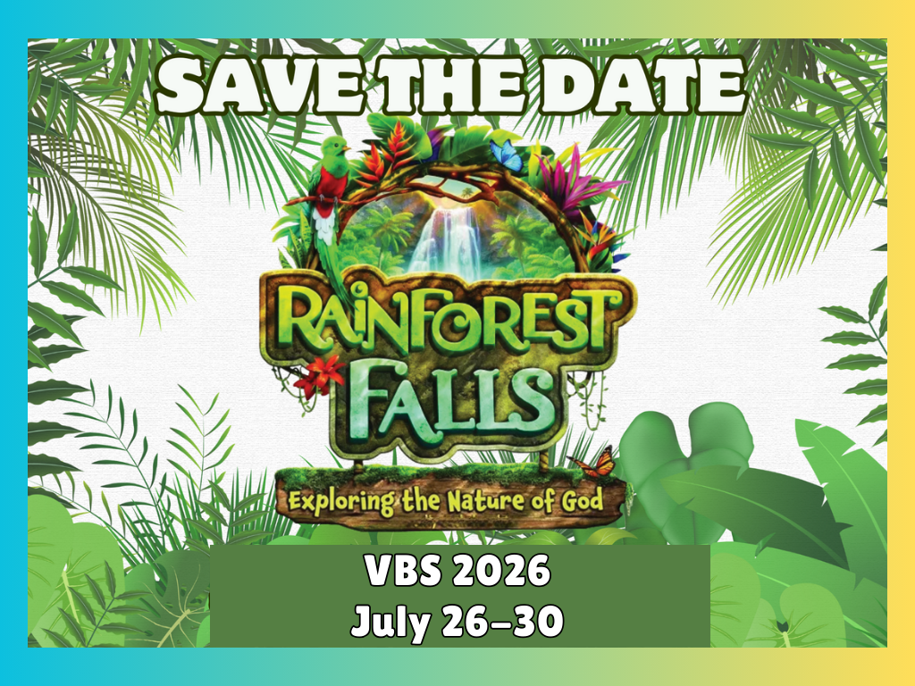 Save the date! Vacation Bible School for 2026 will be here before you know it! July 26-30. Registration will open in May! Check back for more updates!