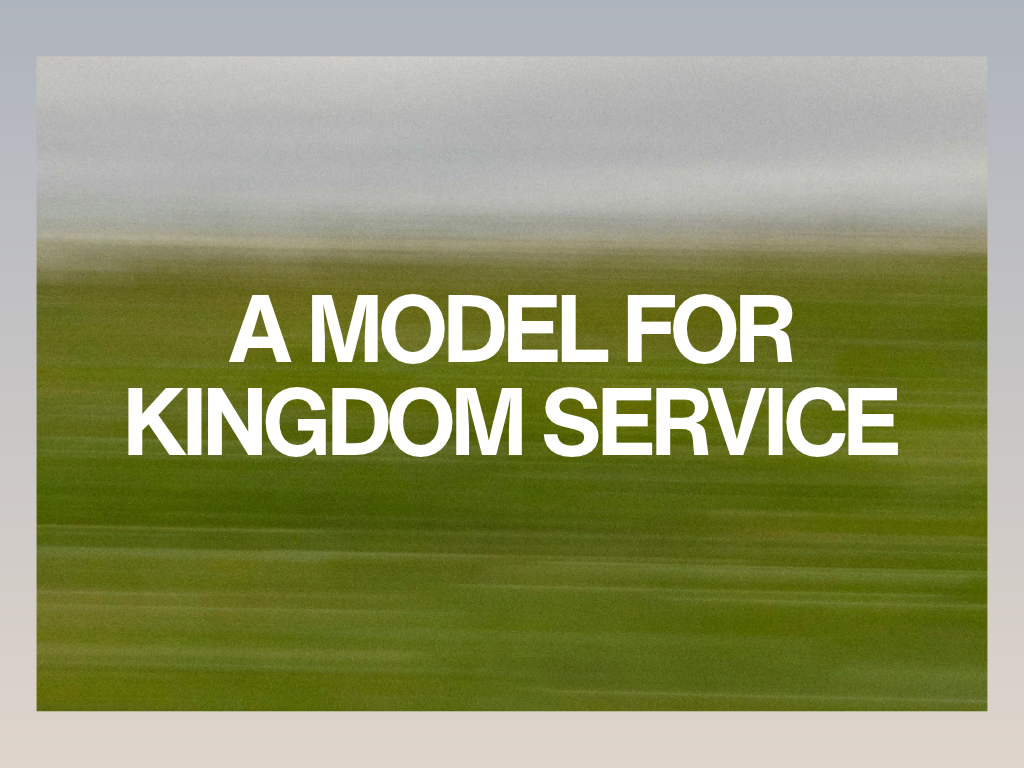 A Model for Kingdom Service