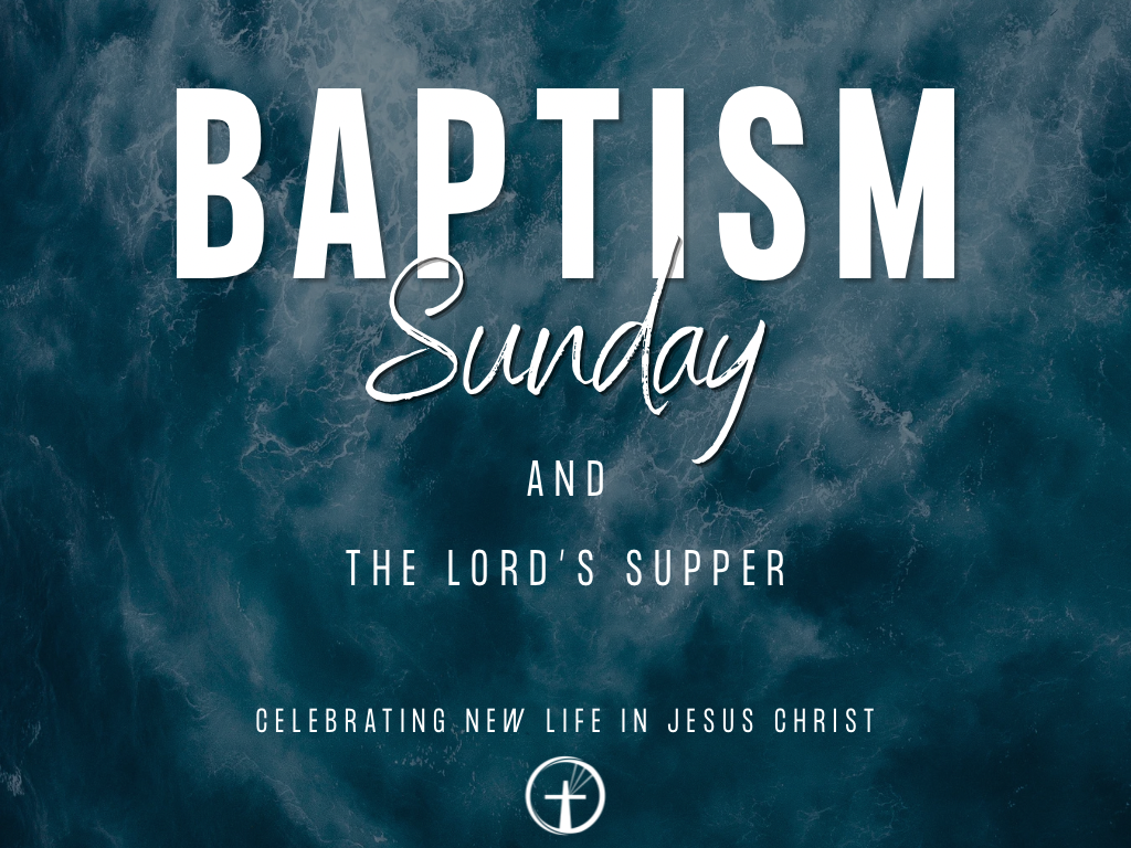 Baptism &amp; The Lord's Supper