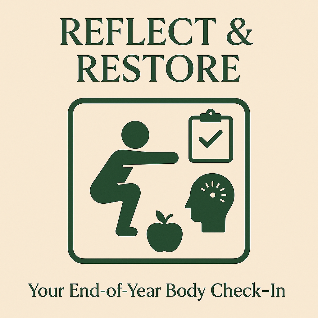 Reflect &amp; Restore: Your End-of-Year Body Check-In