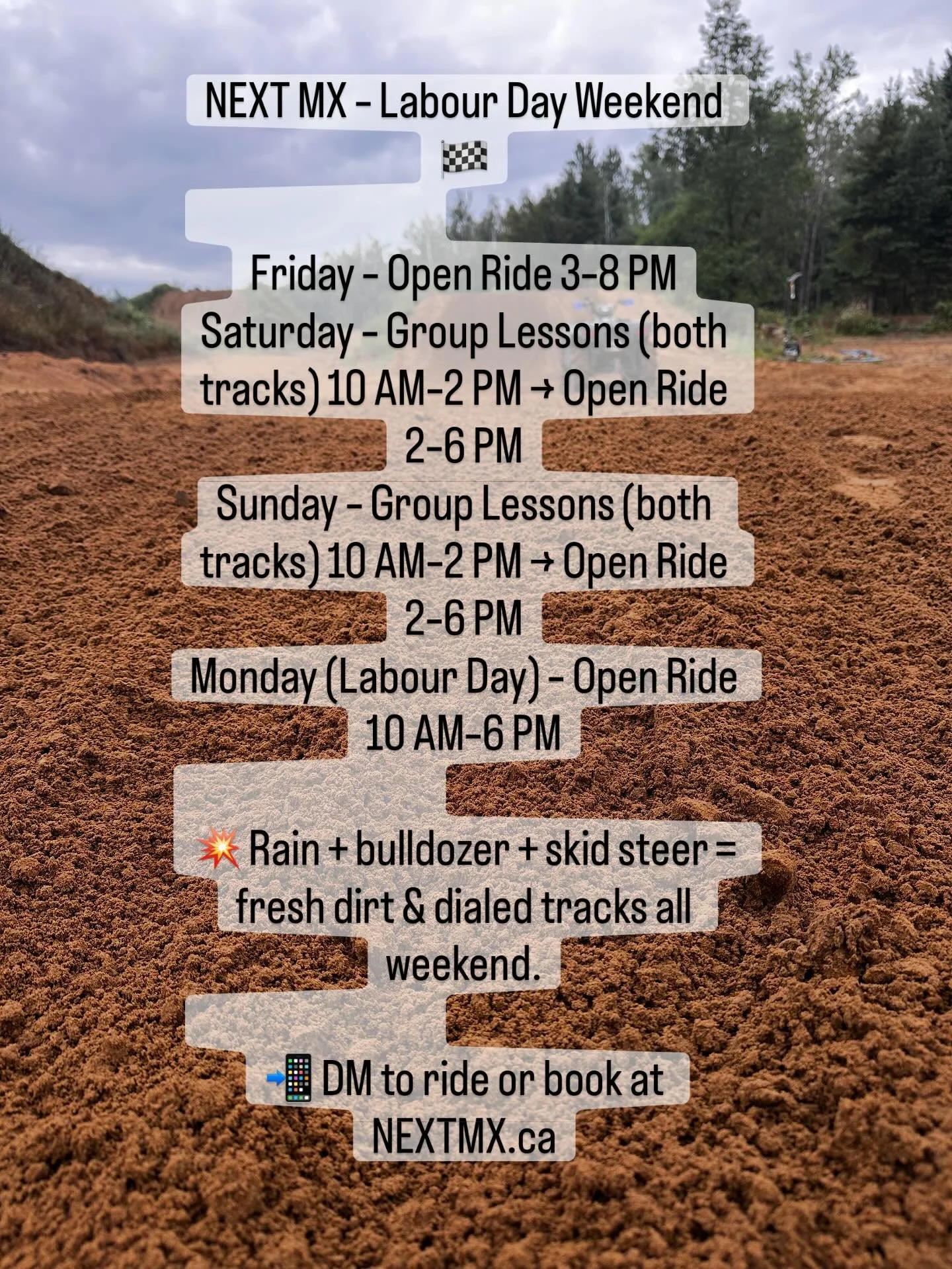 NEXT MX &ndash; Labour Day Weekend 🏁

Friday &ndash; Open Ride 3&ndash;8 PM
Saturday &ndash; Group Lessons (both tracks) 10 AM&ndash;2 PM &rarr; Open Ride 2&ndash;6 PM
Sunday &ndash; Group Lessons (both tracks) 10 AM&ndash;2 PM &rarr; Open Ride 2&nd