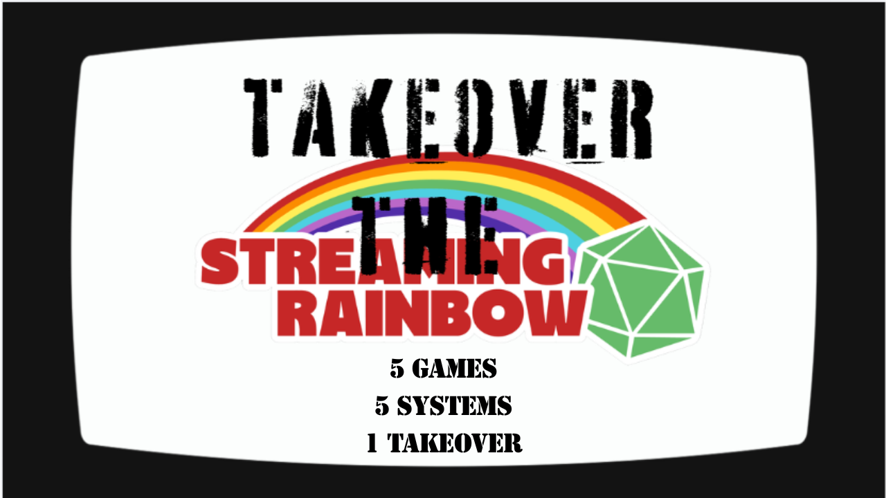 Takeover the Streaming Rainbow