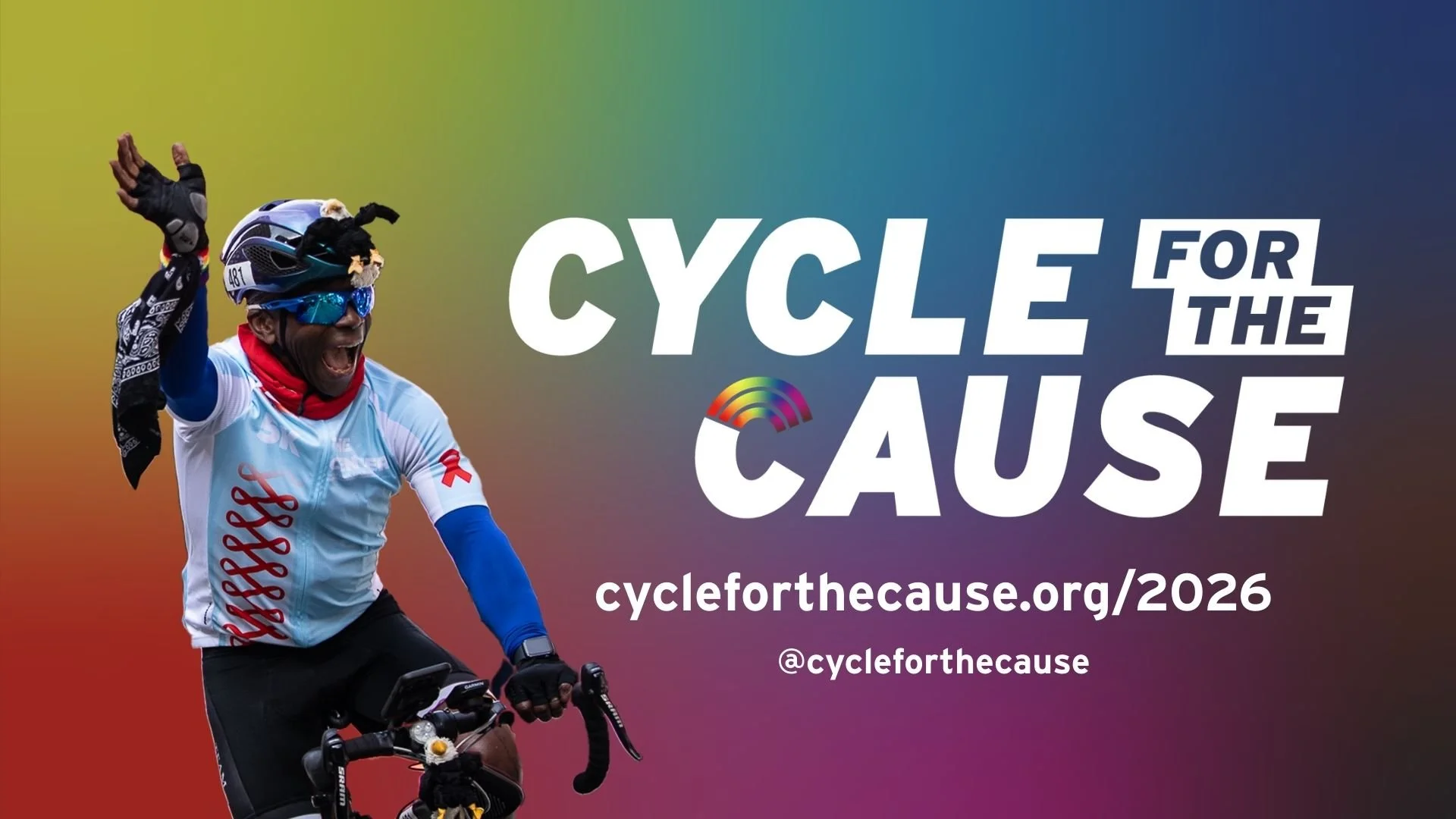 A cyclist wearing a helmet, sunglasses, and cycling gear, celebrating with a raised hand against a colorful background, promoting cycling for a cause with the website cycleforthecause.org/2026 and their social media handle @cycleforthecause.