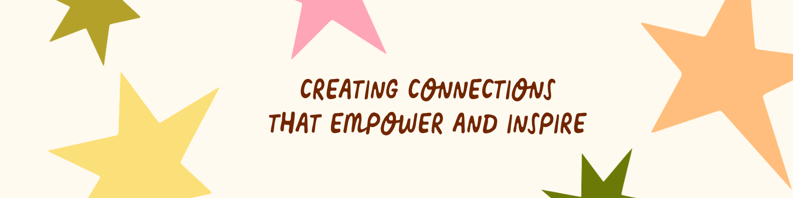 Colorful stars of various sizes with the text 'Creating connections that empower and inspire' in the center.