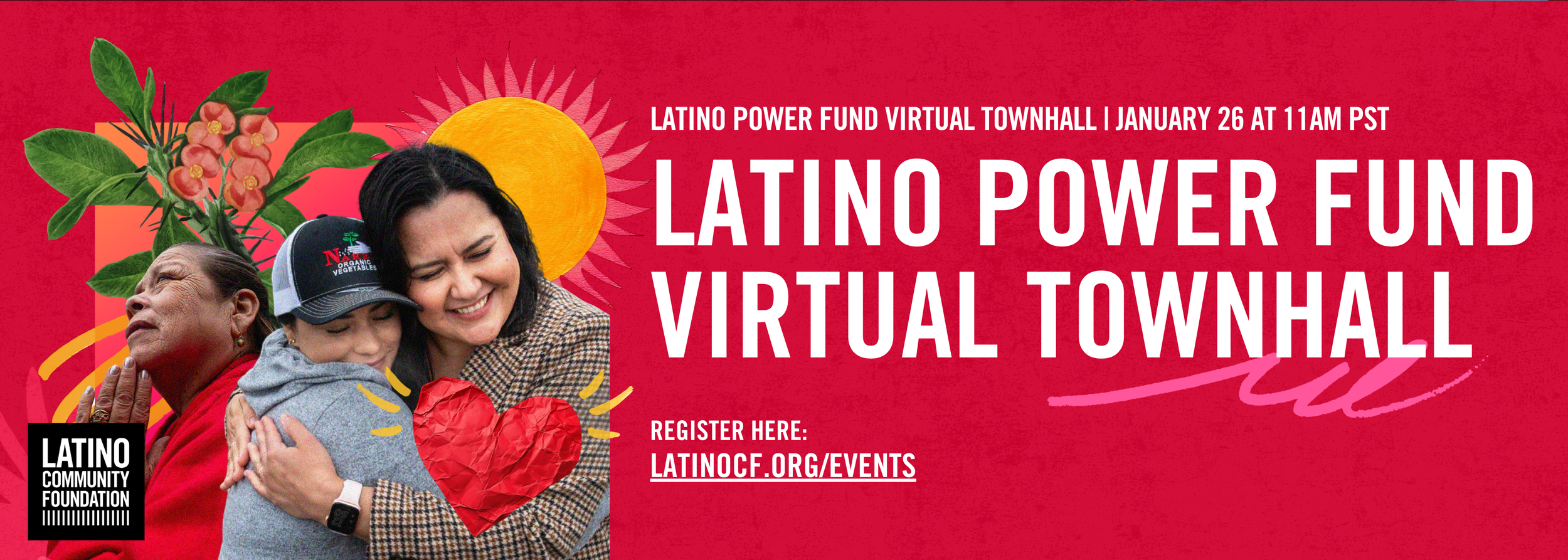 Promotional banner for Latino Power Fund Virtual Townhall featuring diverse people hugging, a large sunflower, a green leafy plant with red flowers, and bold text with event details.