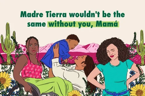 Illustration of three women in a desert garden with cacti and flowers, one woman lying on the ground with a child on her lap, another woman standing nearby, and a third woman standing with hands on hips. Text in Spanish reads 'Madre Tierra wouldn't b