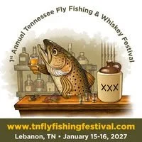Tennessee Fly Fishing & Whiskey Festival
