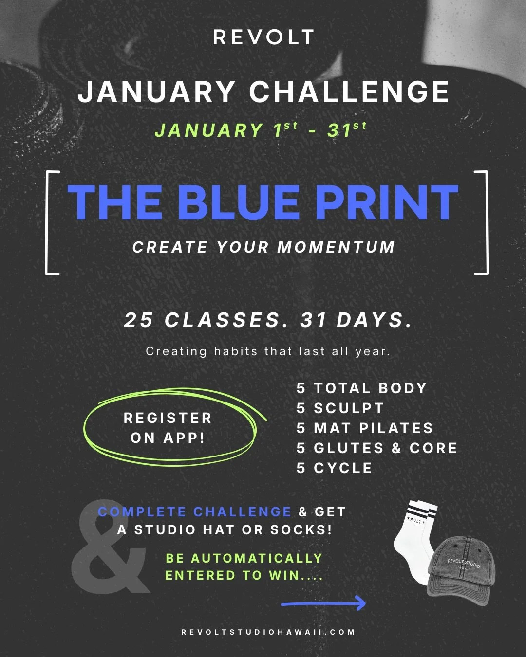 Movement, strength, momentum&mdash; all year long. Create your 2026 Blueprint.

25 classes.
5 formats.
One foundation.

Join THE BLUEPRINT, our January Challenge, and create your momentum. 

&bull; Complete the challenge to get a studio hat or socks 