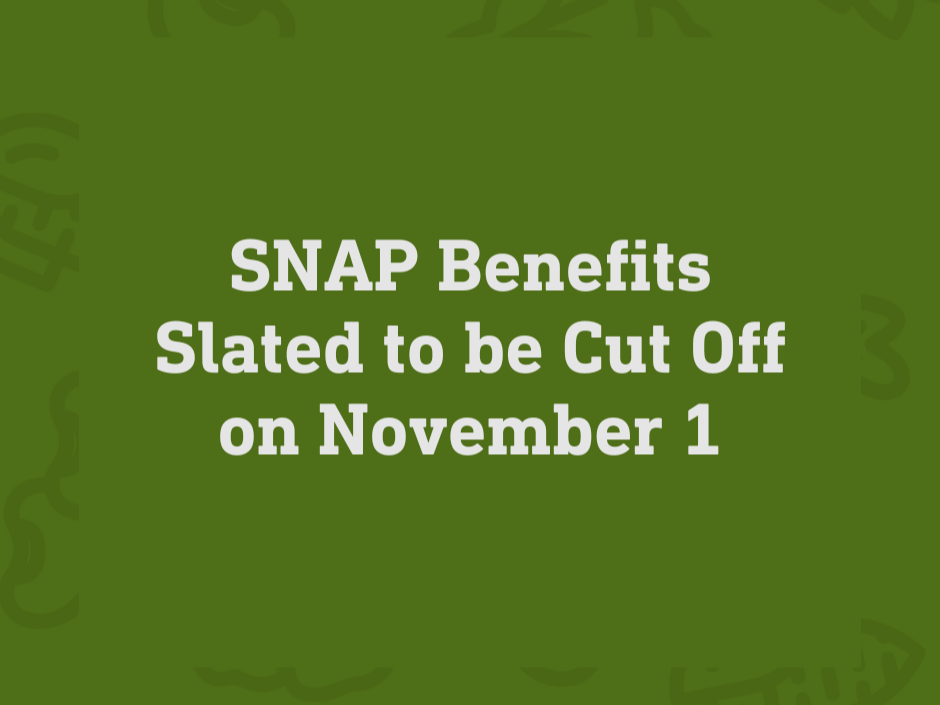 SNAP Benefits Slated to be Cut Off on November 1