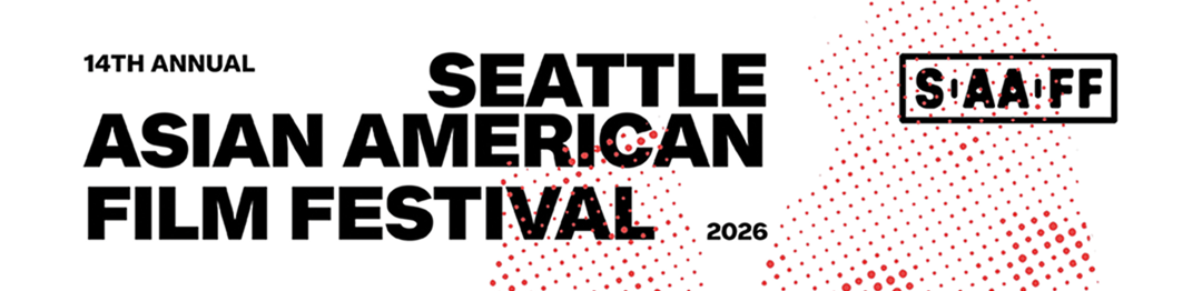 Graphic banner for the Seattle Asian American Film Festival 2026 featuring bold black typography and a red halftone pattern with the SAAFF logo.