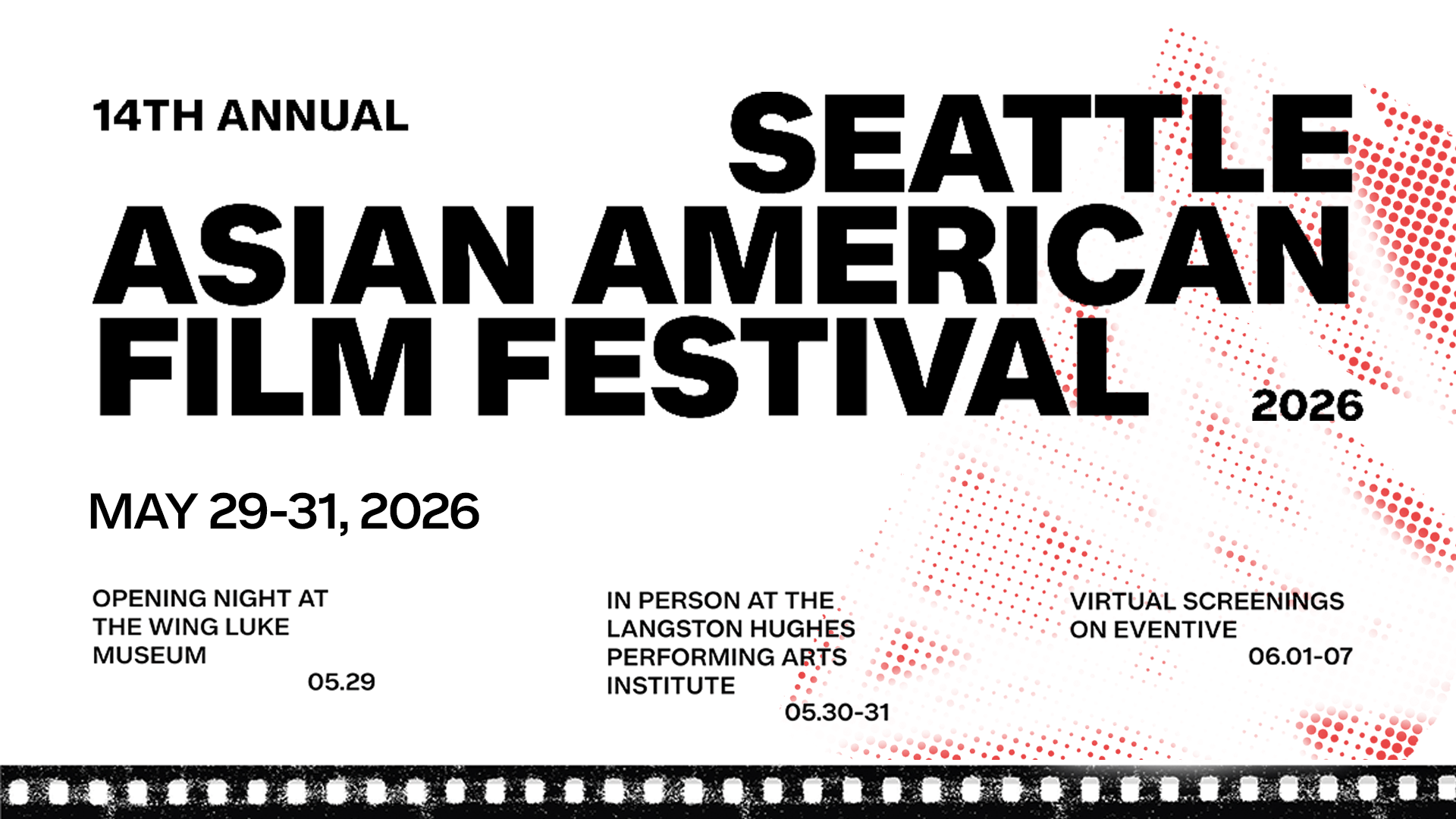 Poster for the 14th Annual Seattle Asian American Film Festival, May 29-31, 2026, with opening night at the Wing Luke Museum, in-person screenings at Langston Hughes Performing Arts Institute, and virtual screenings on Eventive June 1-7.