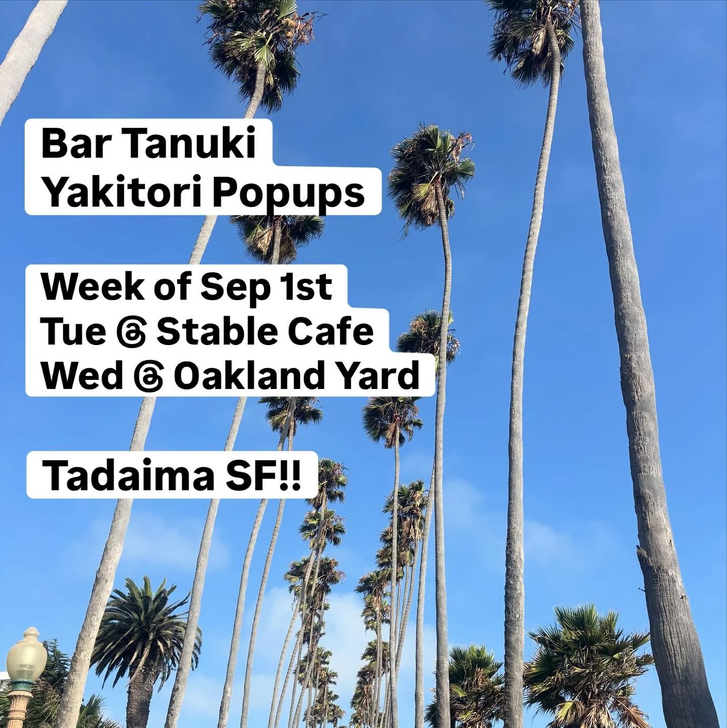 Hi SF and East Bay Friends!

We&rsquo;ll be doing a Yakitori Popup this coming Tuesday in SF, and Wednesday in Oakland.

Come hang with us at the lovely courtyard at Stable Cafe(SF), or with delicious wines at Oakland Yard Wine Shop!

&mdash;

9/2 Tu
