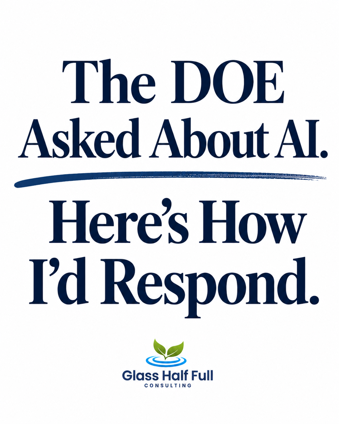The DOE Asked About AI. Here's How I'd Respond.