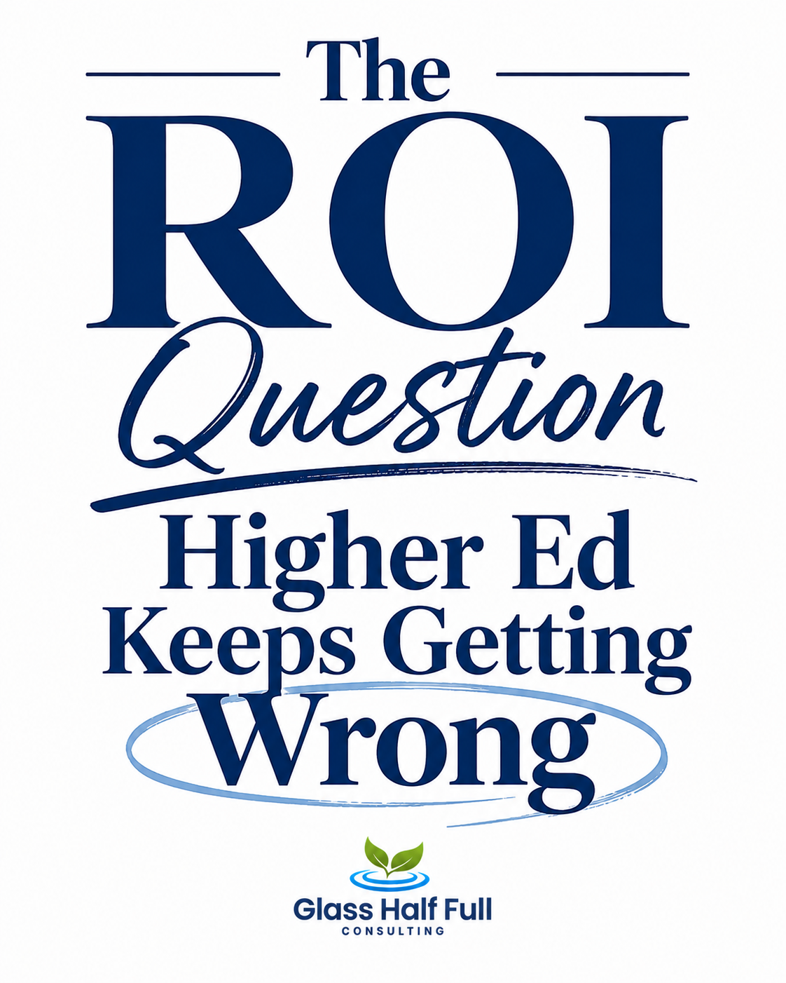 The ROI Question Higher Ed Keeps Getting Wrong