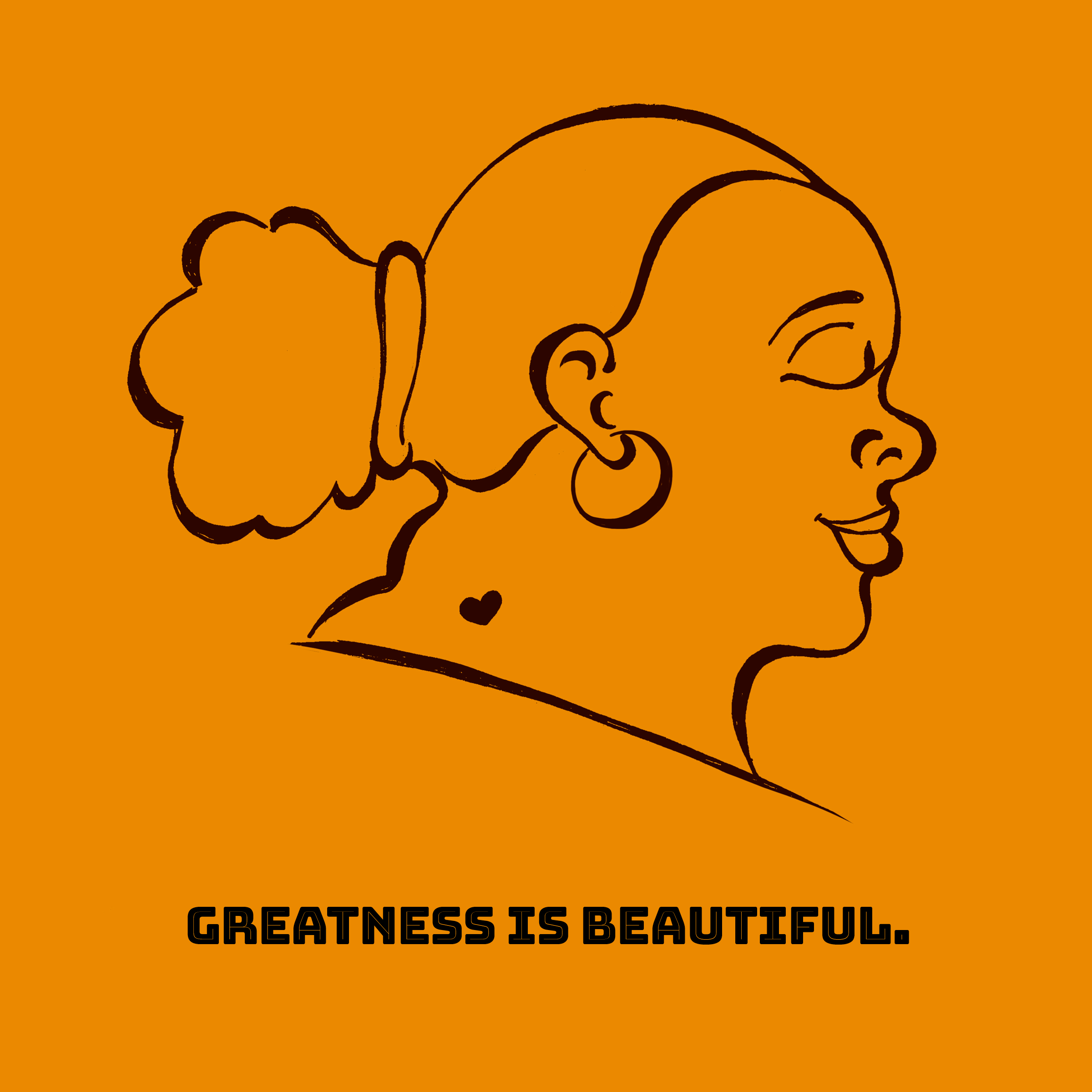 Minimalist line drawing of a person in profile with a heart tattoo and hoop earring, against an orange background with the text "Greatness is Beautiful."