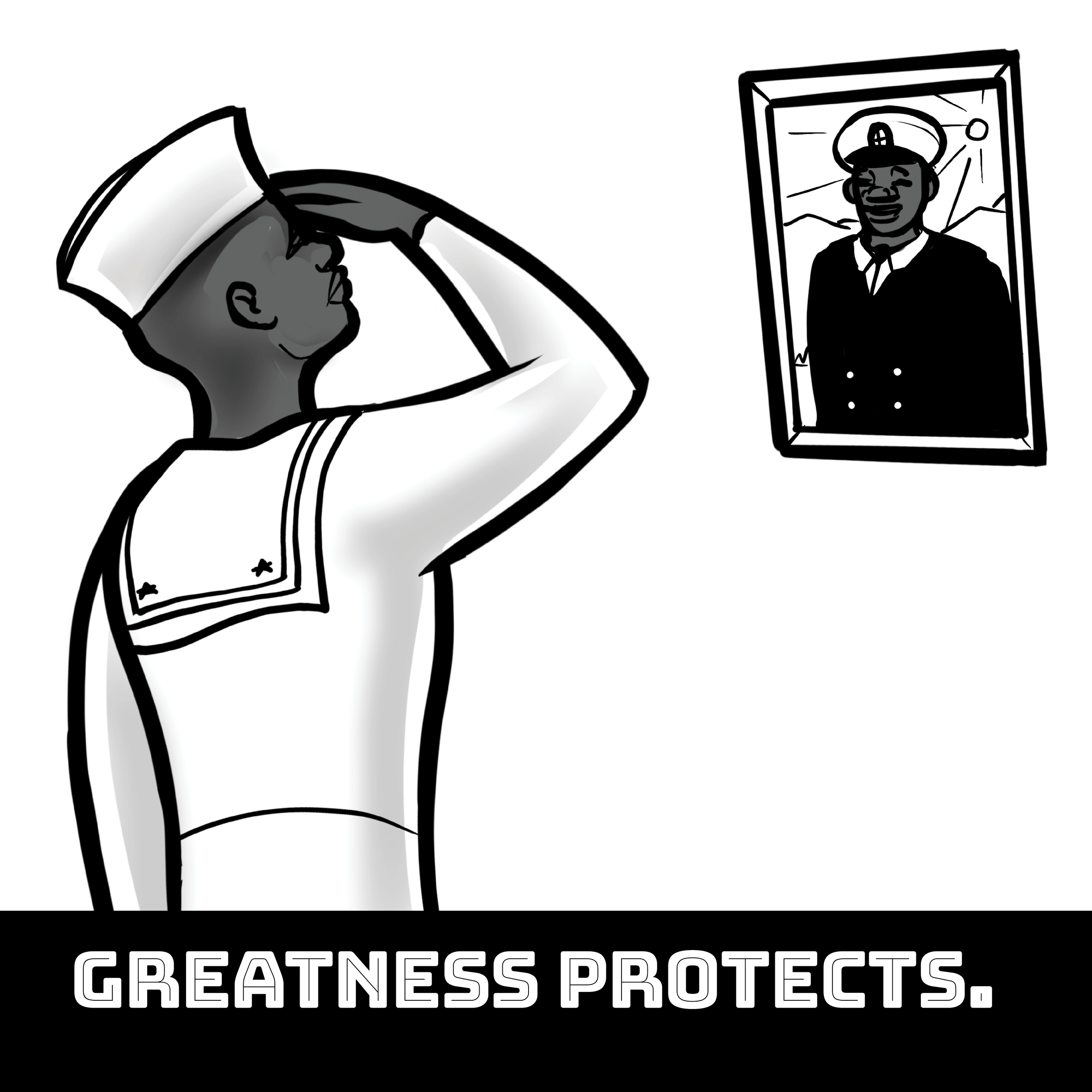 A sailor salutes a portrait of a higher-ranking officer with the text 'Greatness Protects' at the bottom.