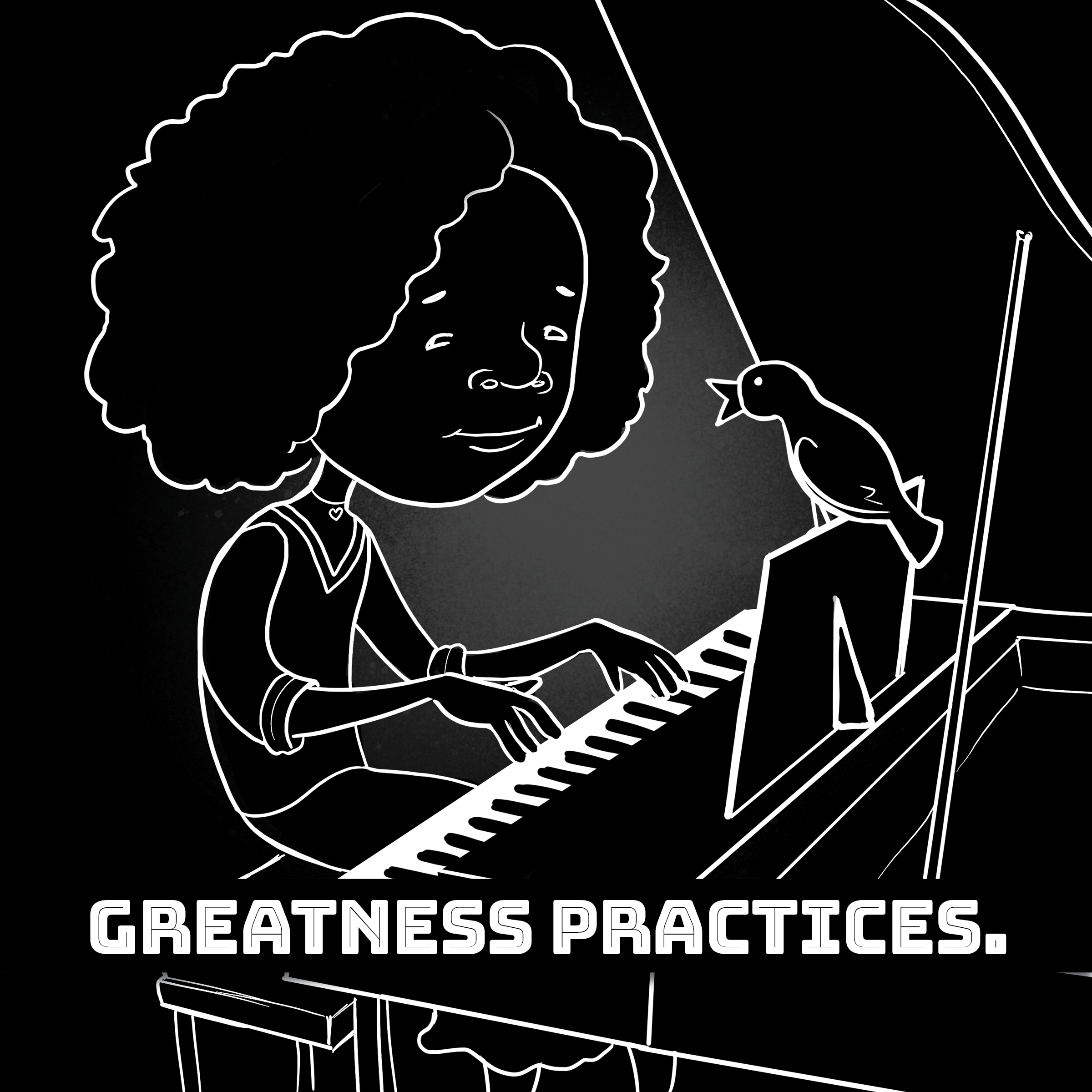 Illustration of a person playing a grand piano with a bird perched on the sheet music. Text reads "Greatness Practices."