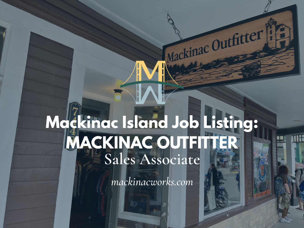 Sales Associate -            Mackinac Outfitter