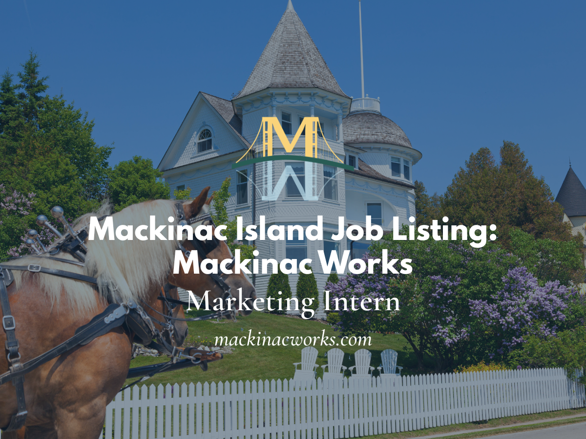 Marketing Internship - Mackinac Works