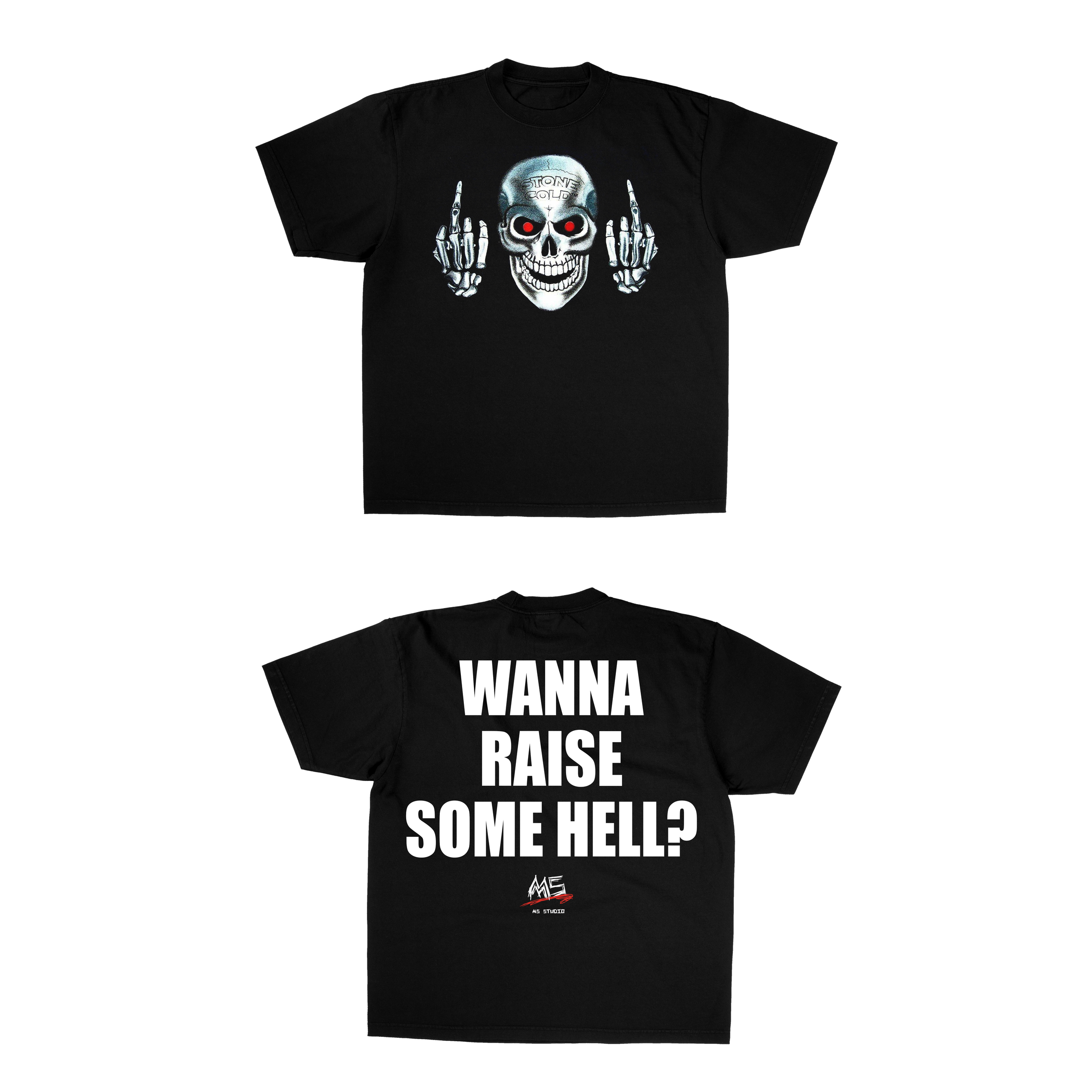 WANNA RAISE SOME HELL?