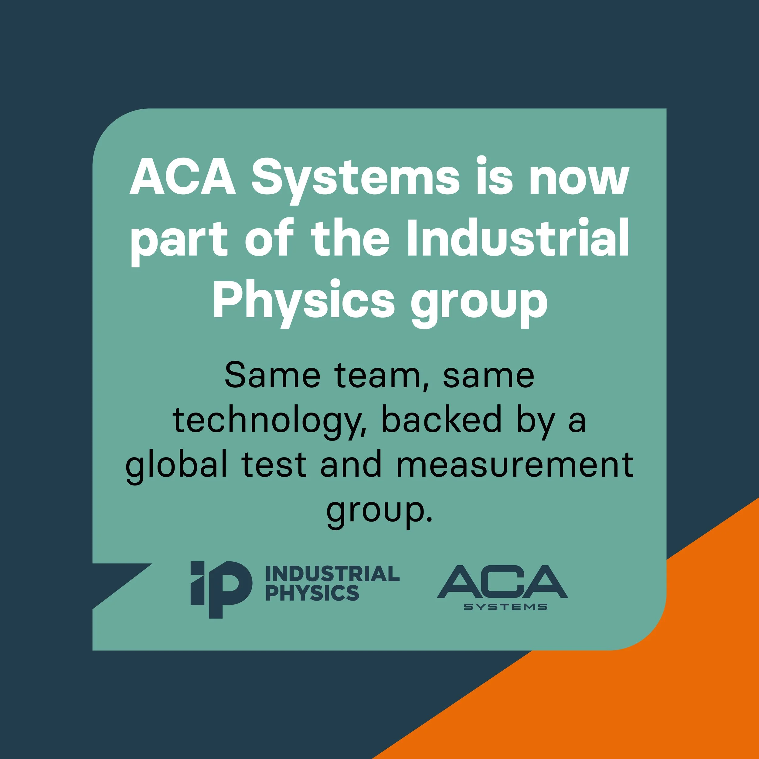 ACA Systems has joined Industrial Physics