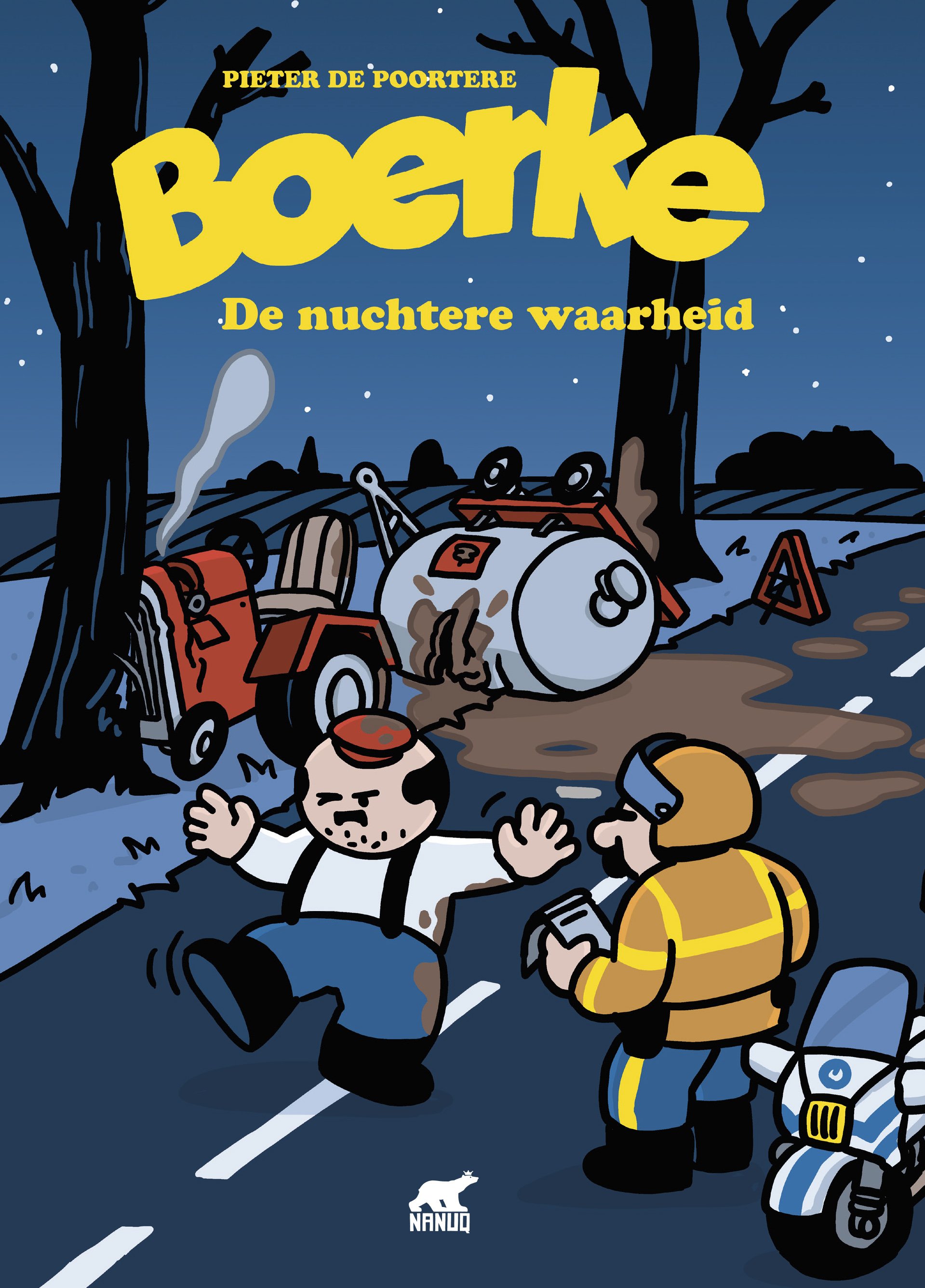De boekomslag van 'Boeke: De nuchtere waarheid' door Pieter de Poortere, met cartoonillustraties van een politieagent die een man tegenhoudt op een straat, een gestolen auto en een afgespoelde tank op de weg, onder een nachtelijke hemel met bomen op de achtergrond.
