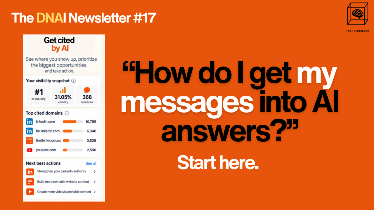 The think room DNAI's newsletter 17 cover featuring the headline  "How do i get my messages into AI answers" star here.
