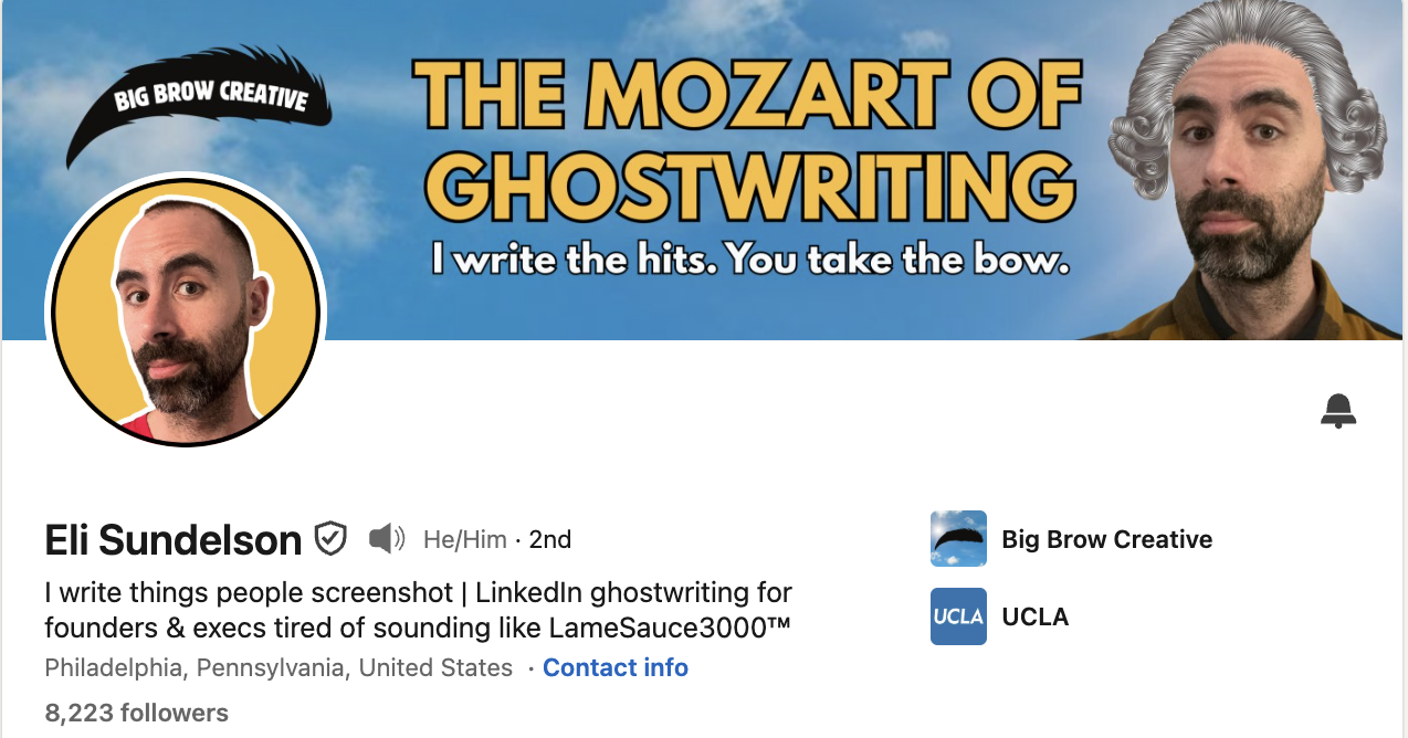 LinkedIn profile of Eli Sundelson, founder of Big Brow Creative, promoting his ghostwriting services for founders and executives. The banner reads, “The Mozart of Ghostwriting: I write the hits. You take the bow.”