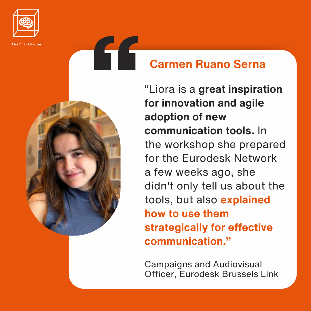 “Liora is a great inspiration for innovation and agile adoption of new communication tools. In the workshop she prepared for the Eurodesk Network a few weeks ago, she didn't only tell us about the tools, but also explained how to use them strategical