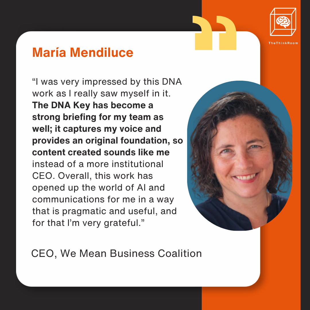 “I was very impressed by this DNA work as I really saw myself in it. The DNA Key has become a strong briefing for my team as well; it captures my voice and provides an original foundation, so content created sounds like me instead of a more instituti