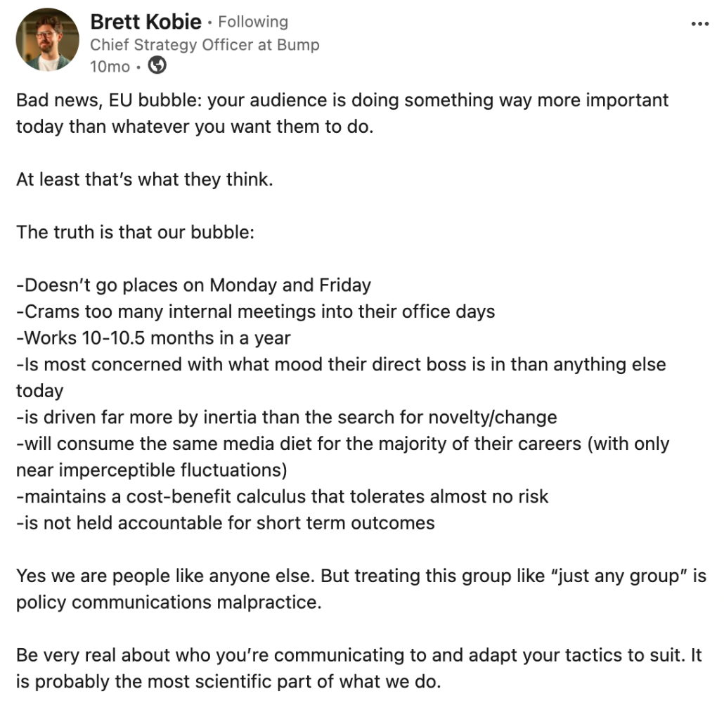 LinkedIn post by Brett Kobie, Chief Strategy Officer at Bump, explaining how EU policy professionals behave at work and why policy communications should be tailored to their routines, motivations and risk tolerance.