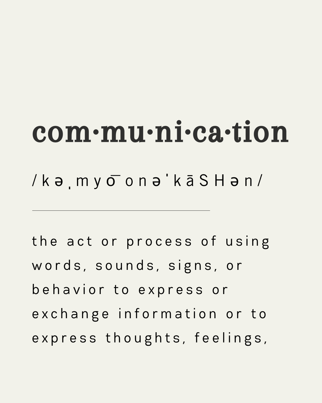 “Every Problem is a Communication Problem.”