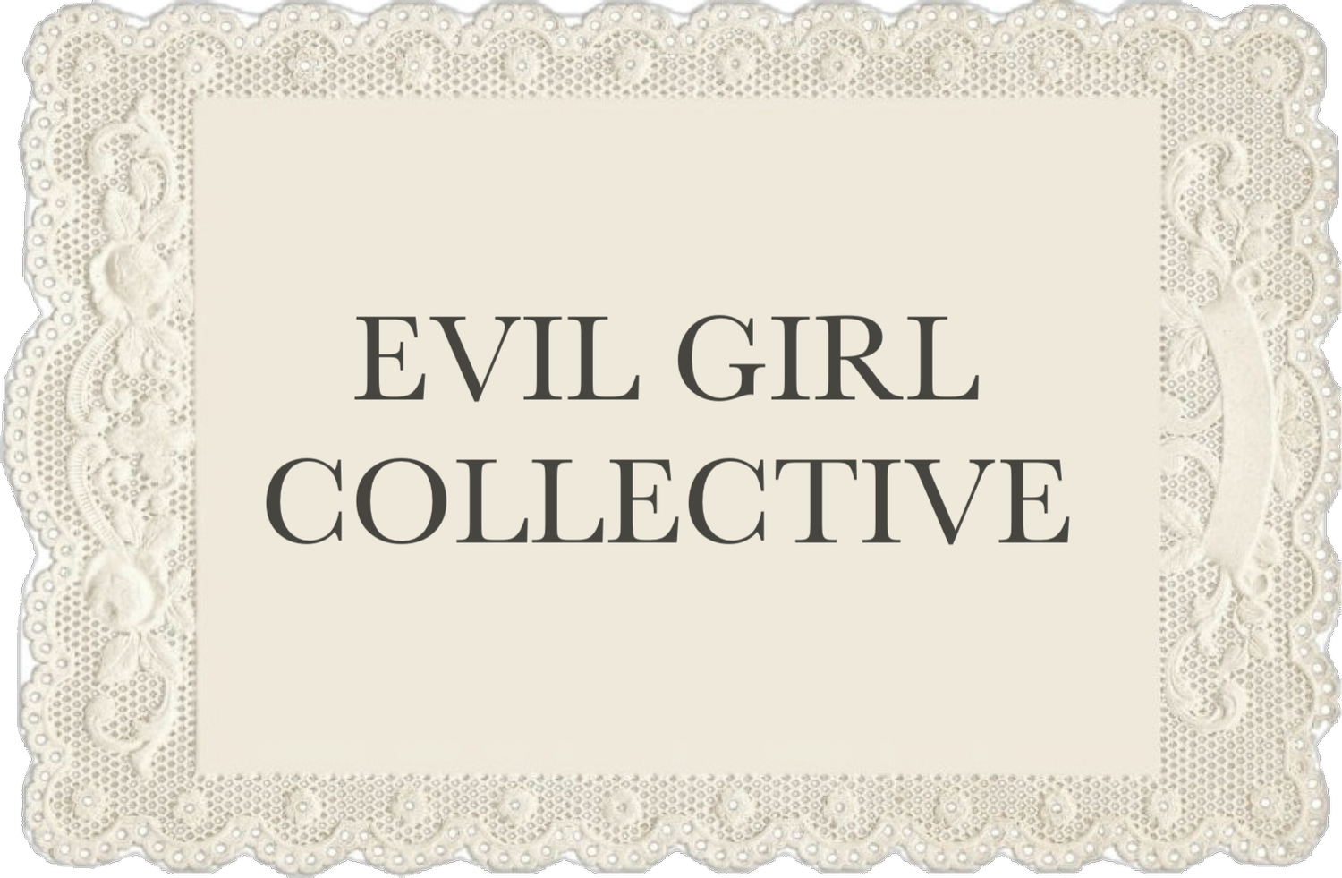 EVIL GIRL COLLECTIVE